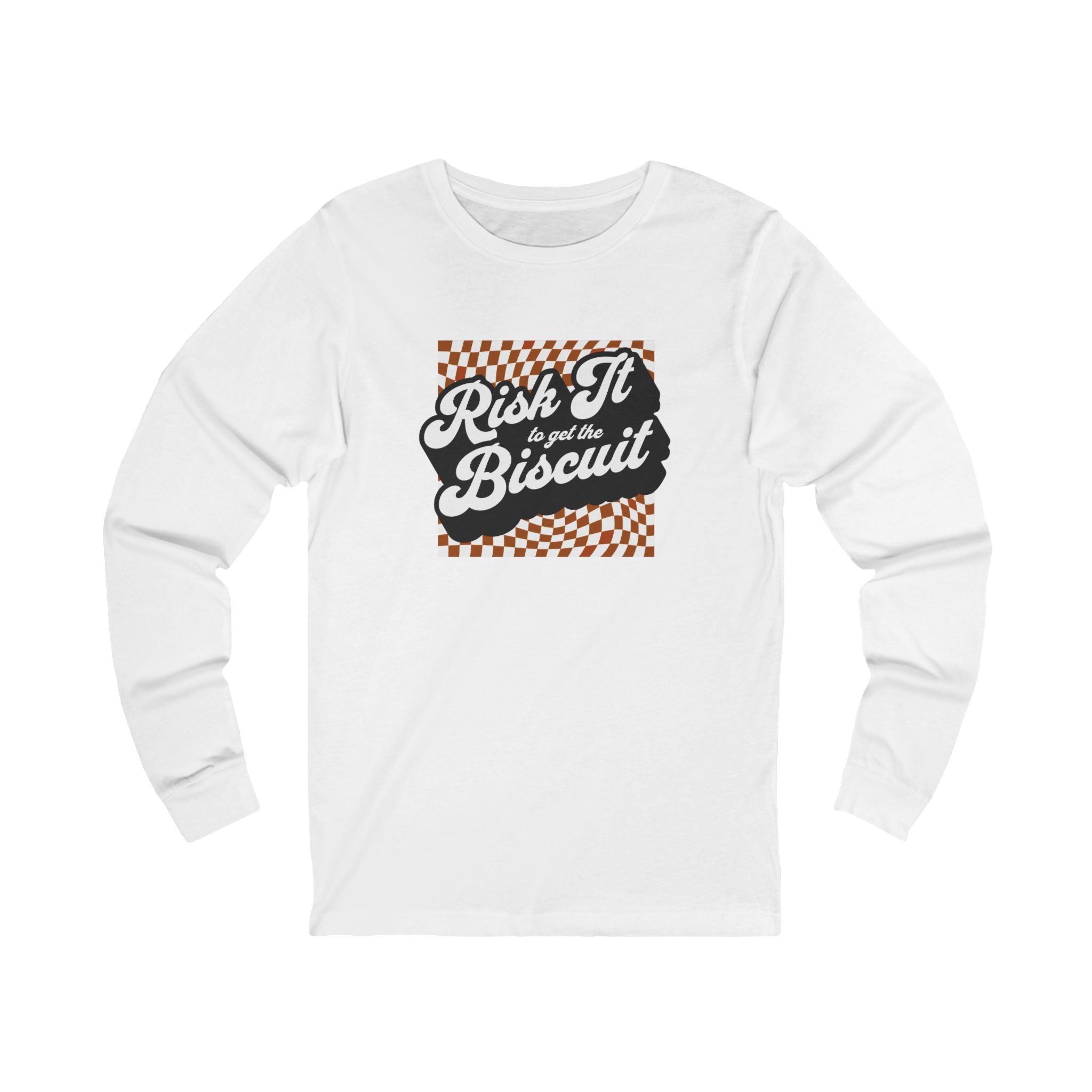 "Risk It to Get the Biscuit" - Unisex Long Sleeve Tee