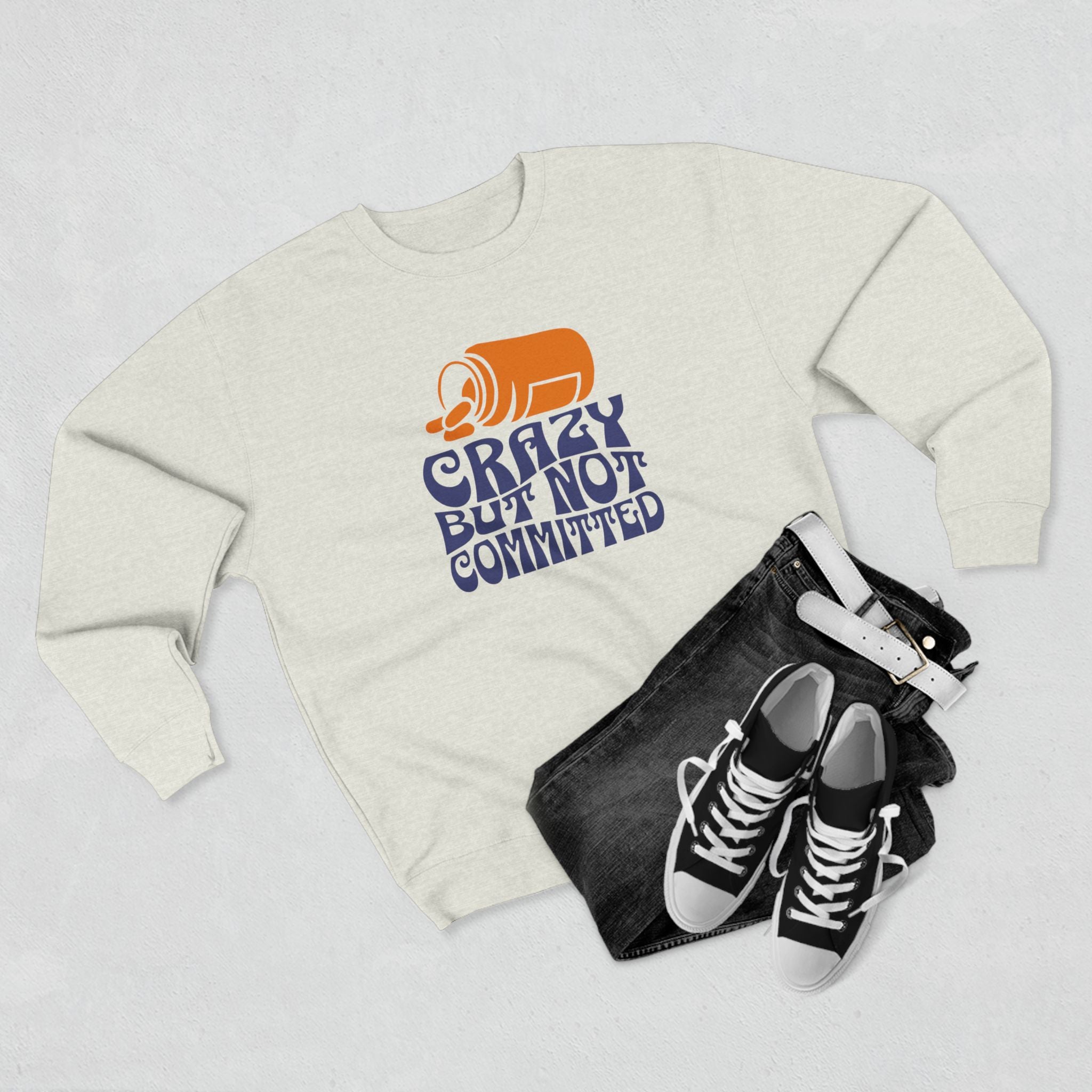"Crazy but Not Committed" - Crewneck Sweatshirt