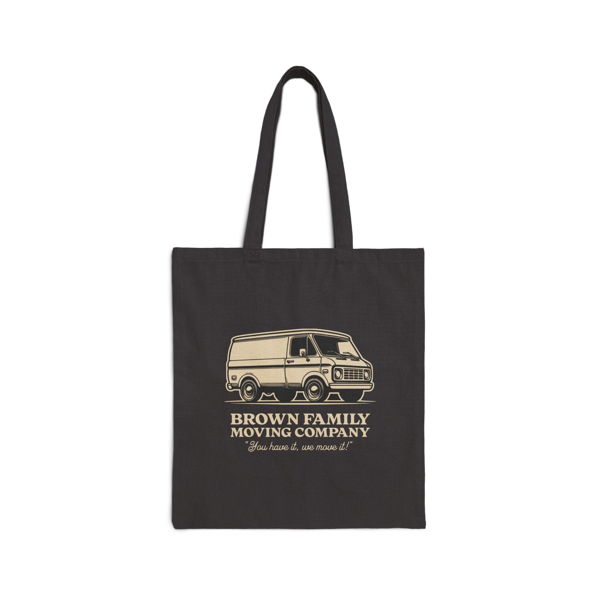 "Brown Family Moving Company" - Cotton Canvas Tote Bag