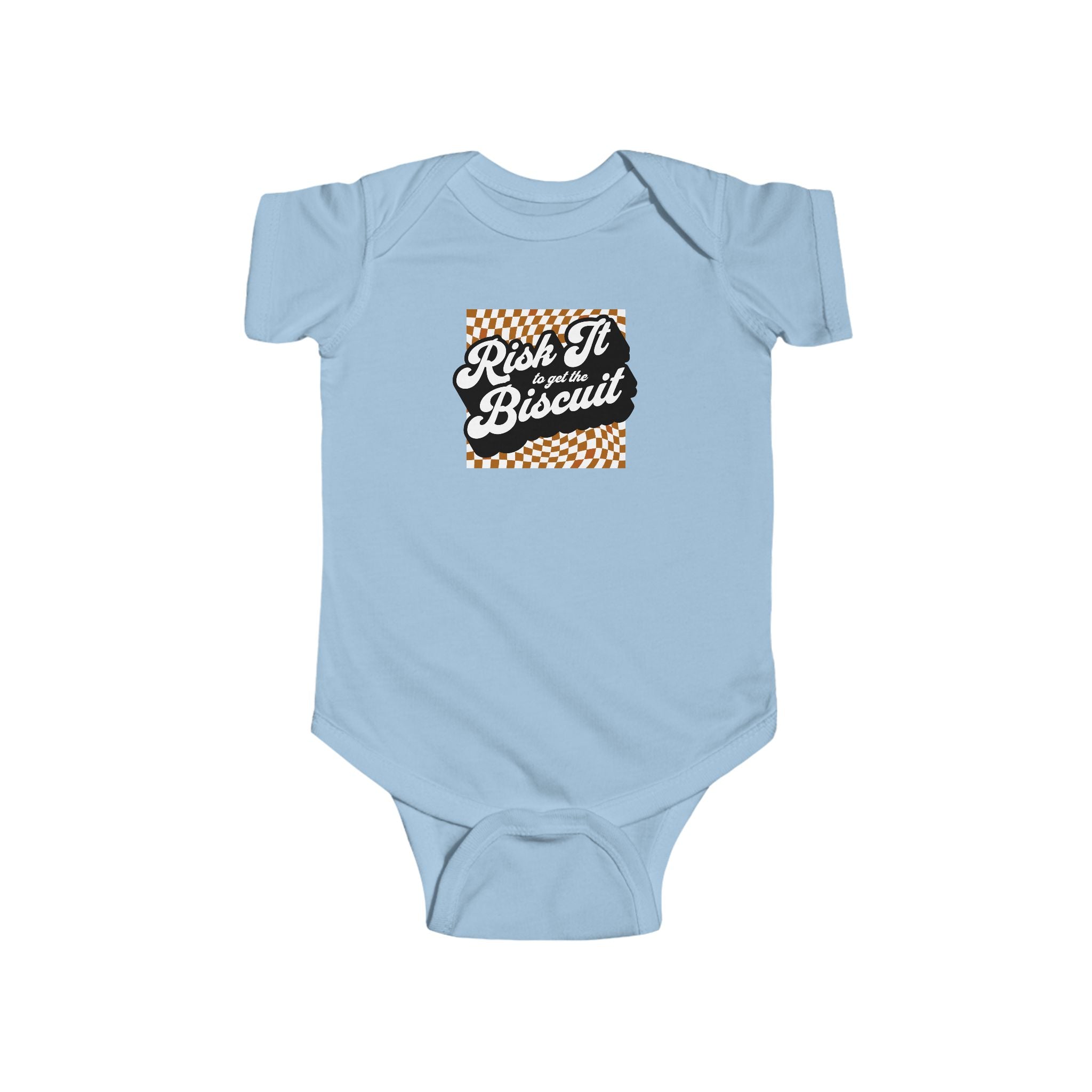 "Risk It to Get the Biscuit" - Infant Bodysuit