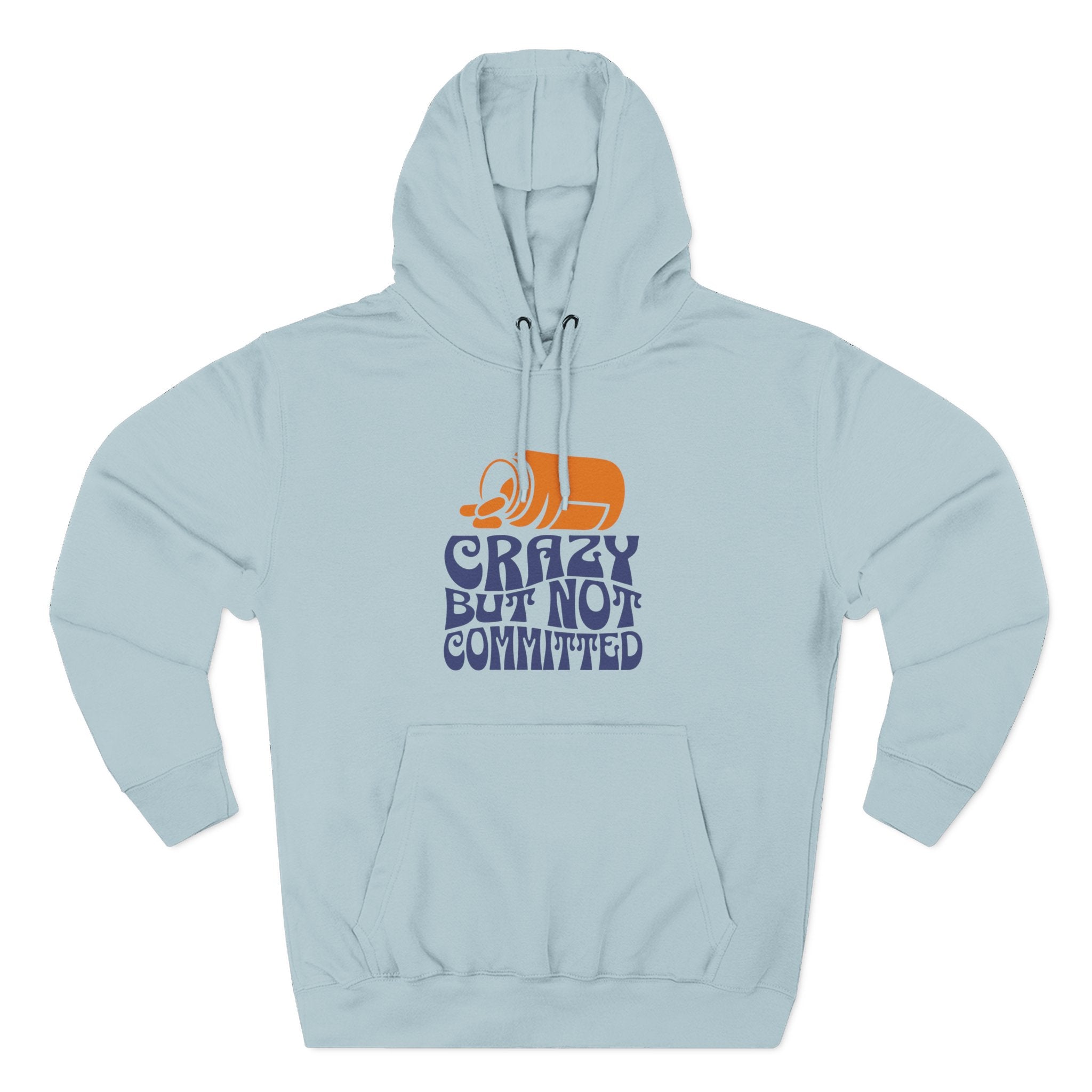 "Crazy but Not Committed" Hoodie Sweatshirt