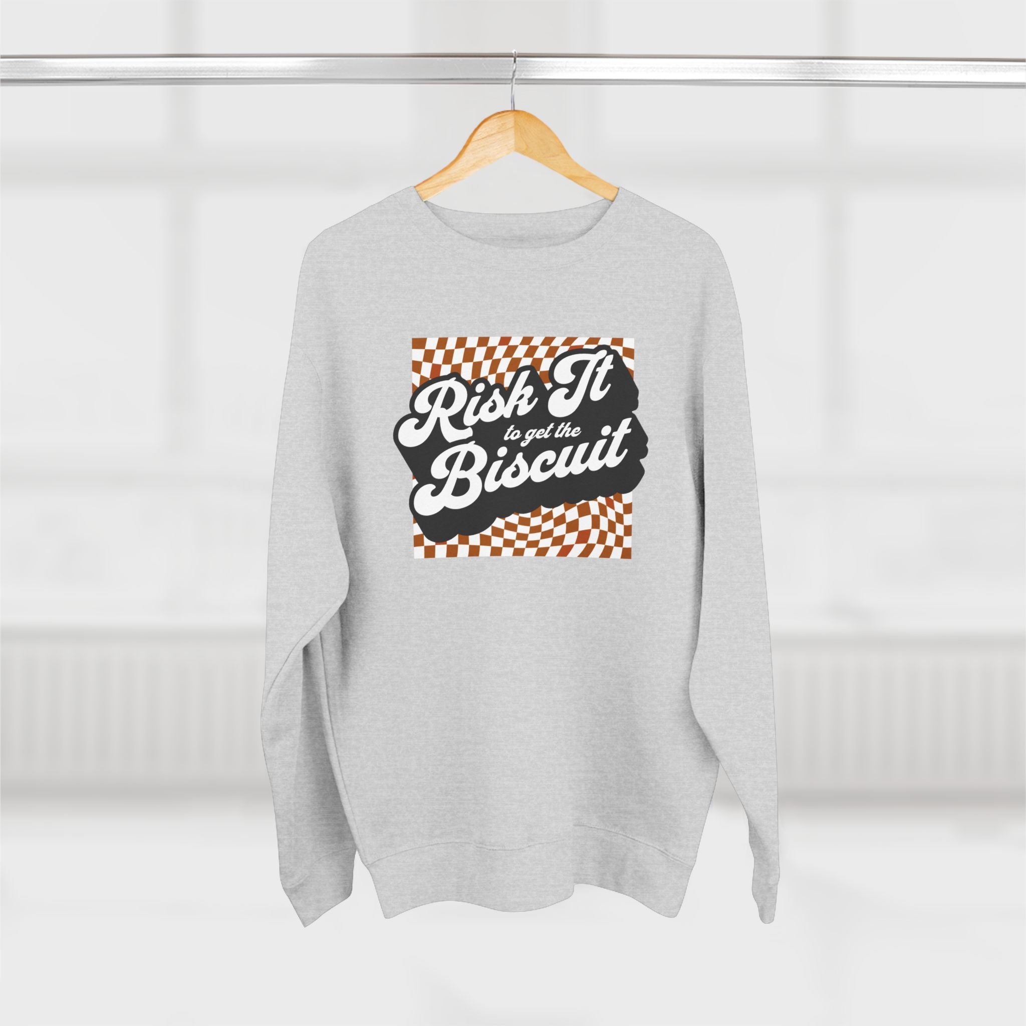 "Risk It to Get the Biscuit" - Crewneck Sweatshirt