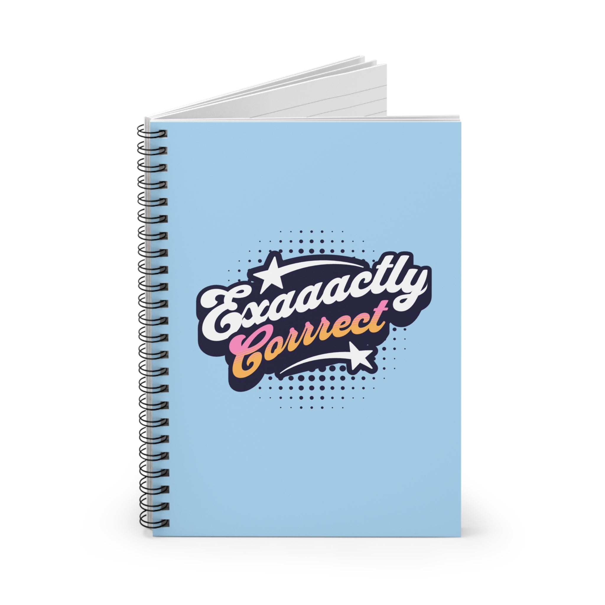 "Exaaactly Corrrect" - Small Spiral Notebook