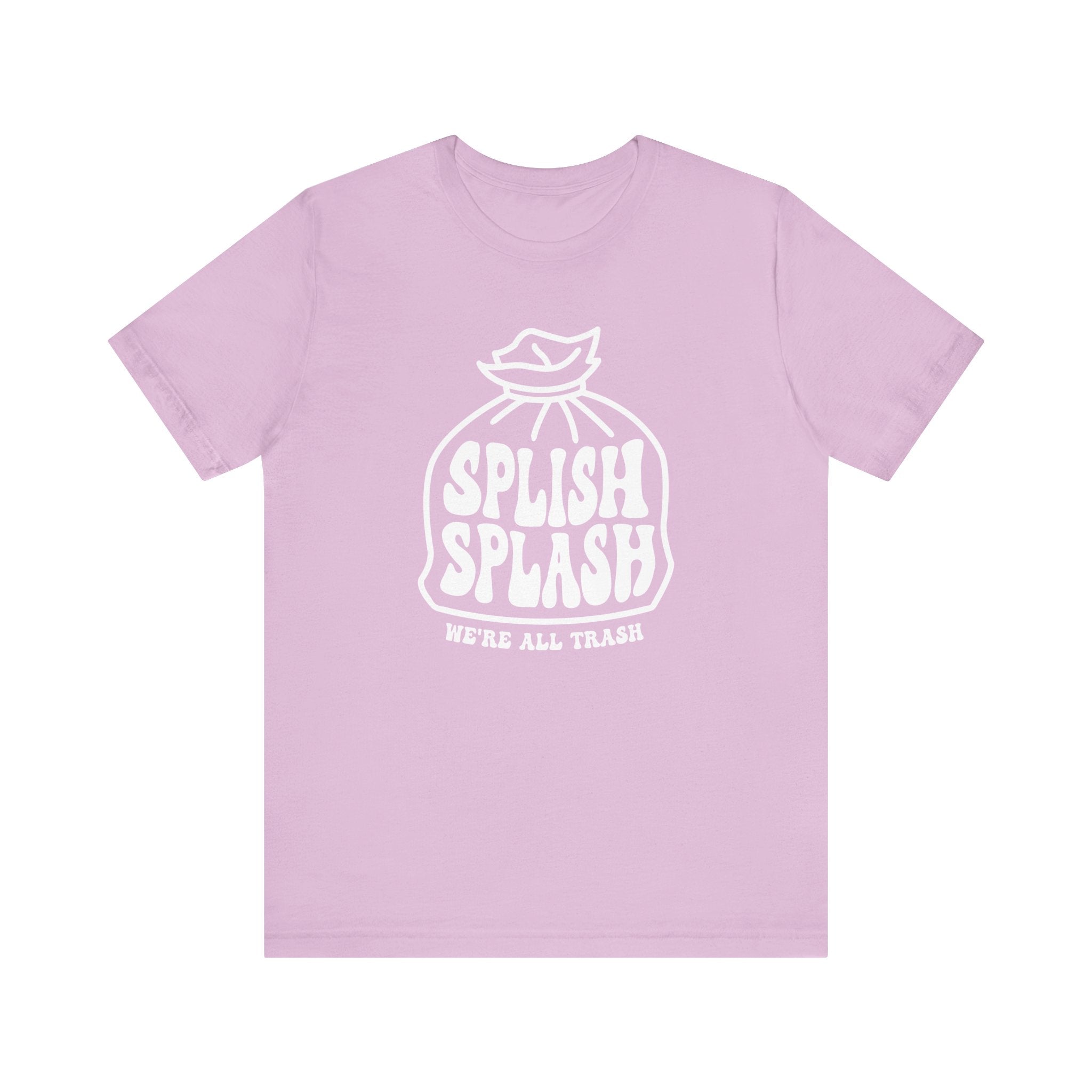 "Splish Splash" - Inspirational Unisex Tee