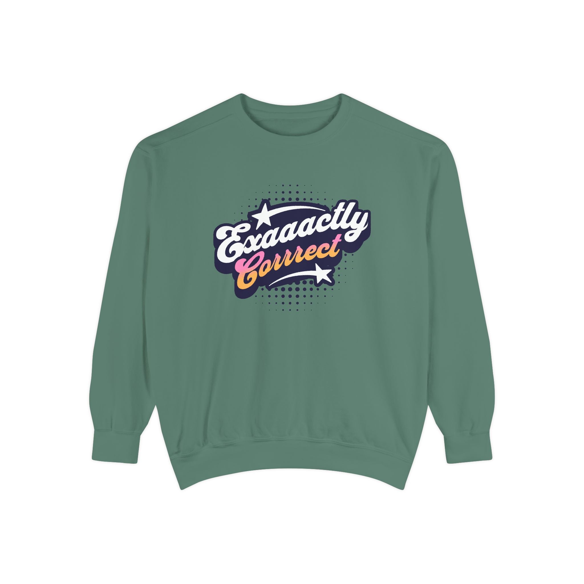 "Exaaactly Corrrect" - Unisex Crewneck Sweatshirt