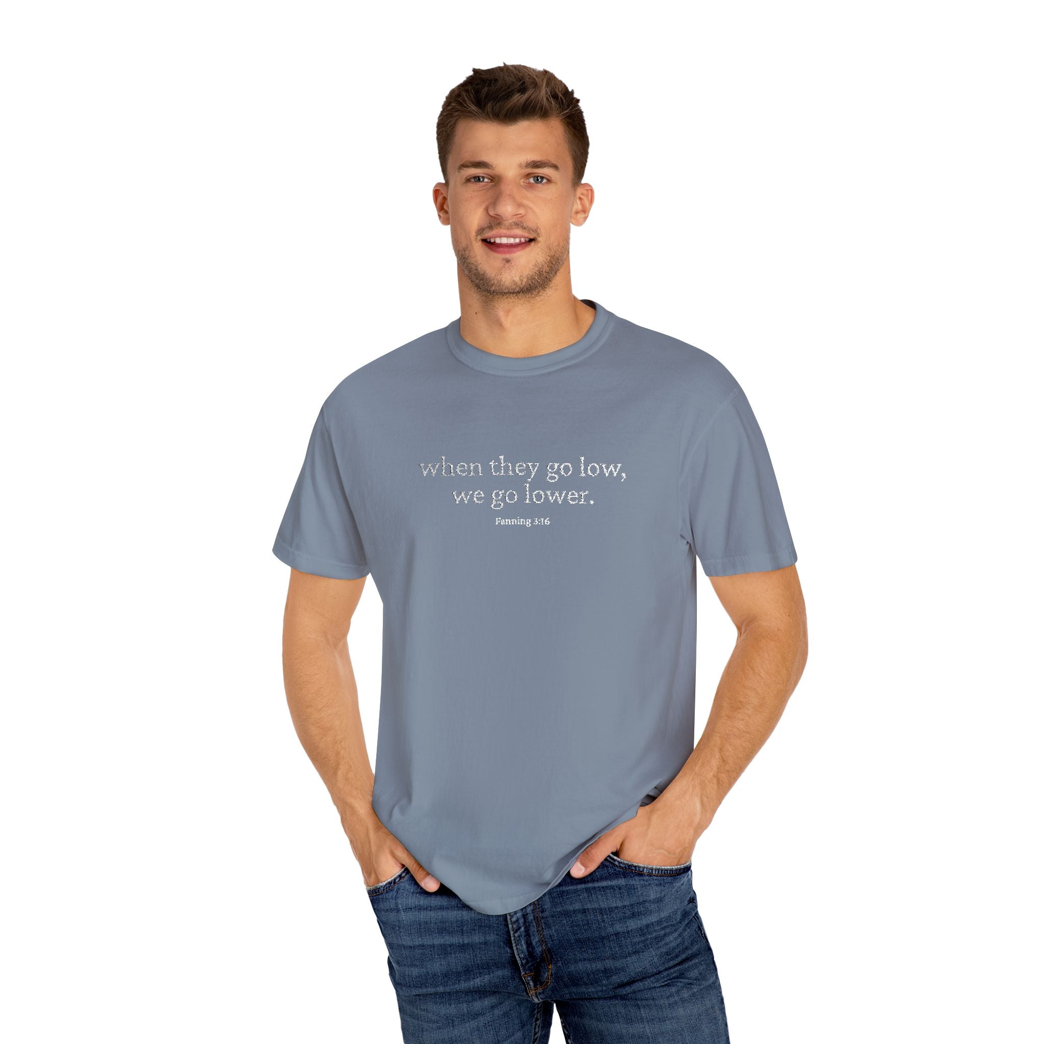 "when they go low..." - Unisex Garment-Dyed T-shirt