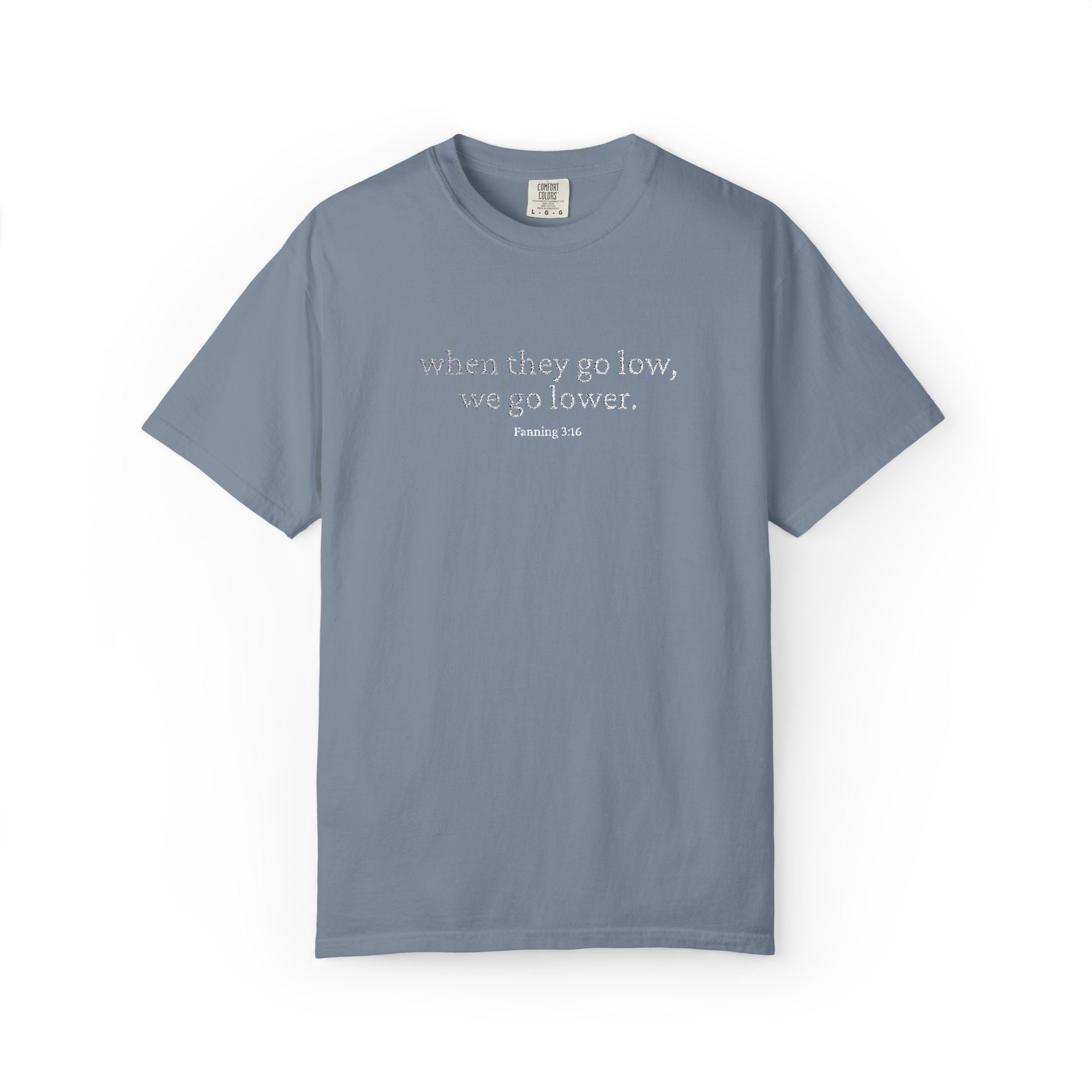 "when they go low..." - Unisex Garment-Dyed T-shirt