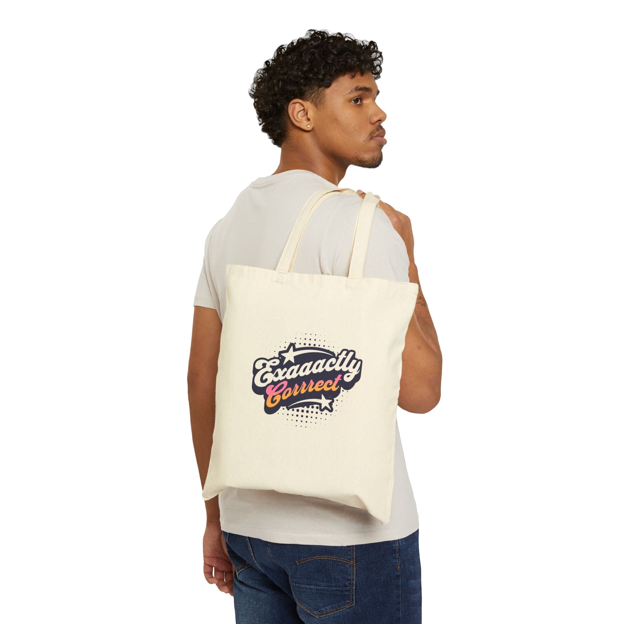 "Exaaactly Corrrect" - Cotton Canvas Tote Bag