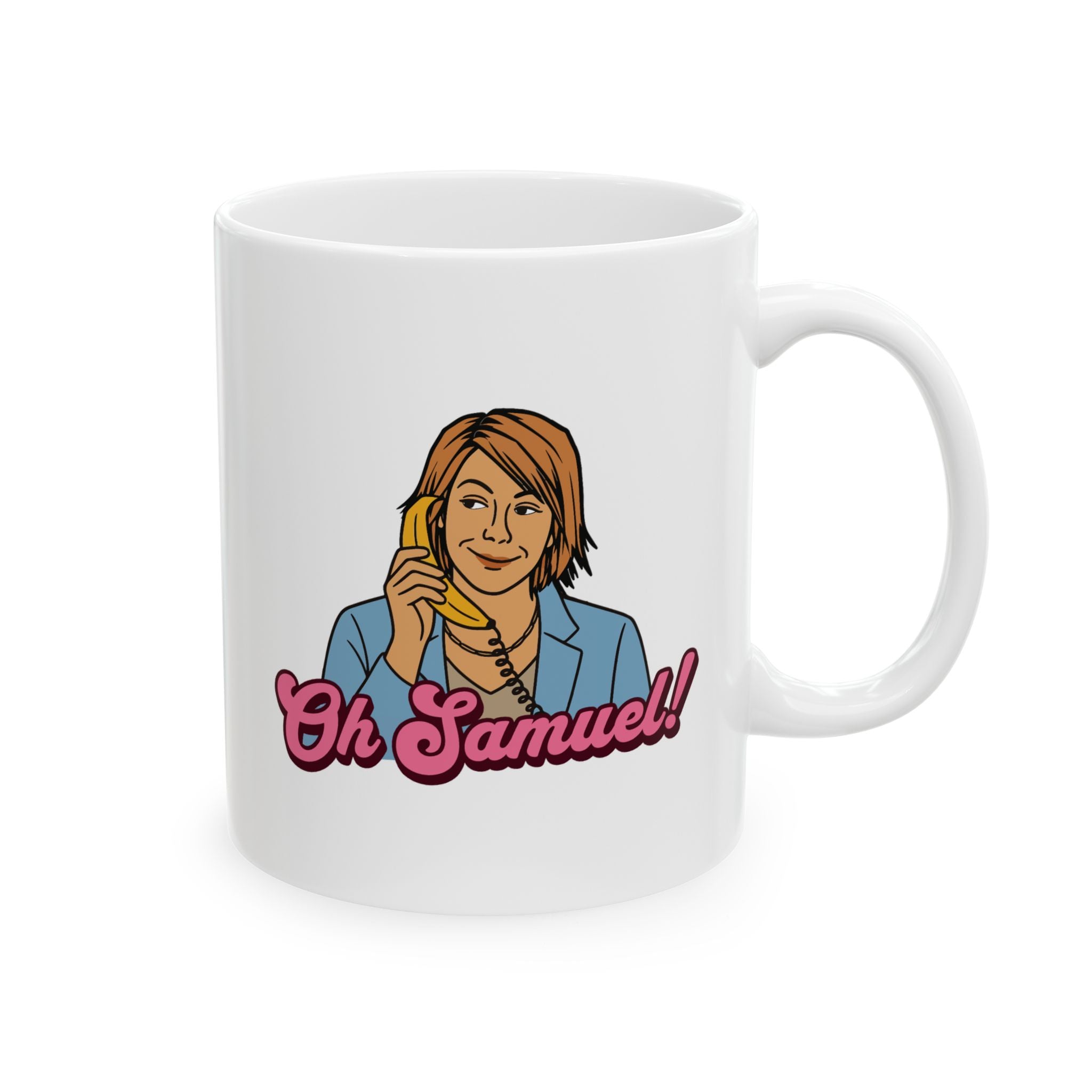 "Oh Samuel" - Ceramic Coffee Mug