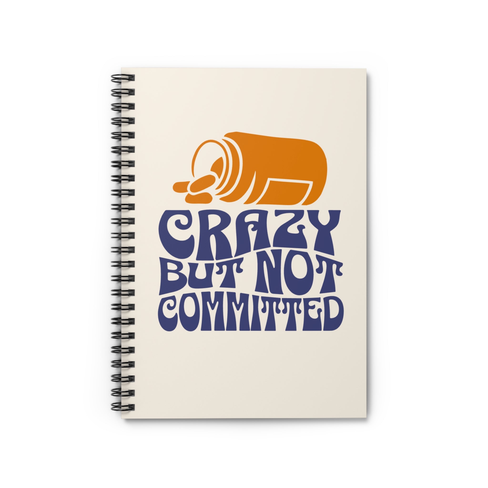 "Crazy but Not Committed" - Small Spiral Notebook