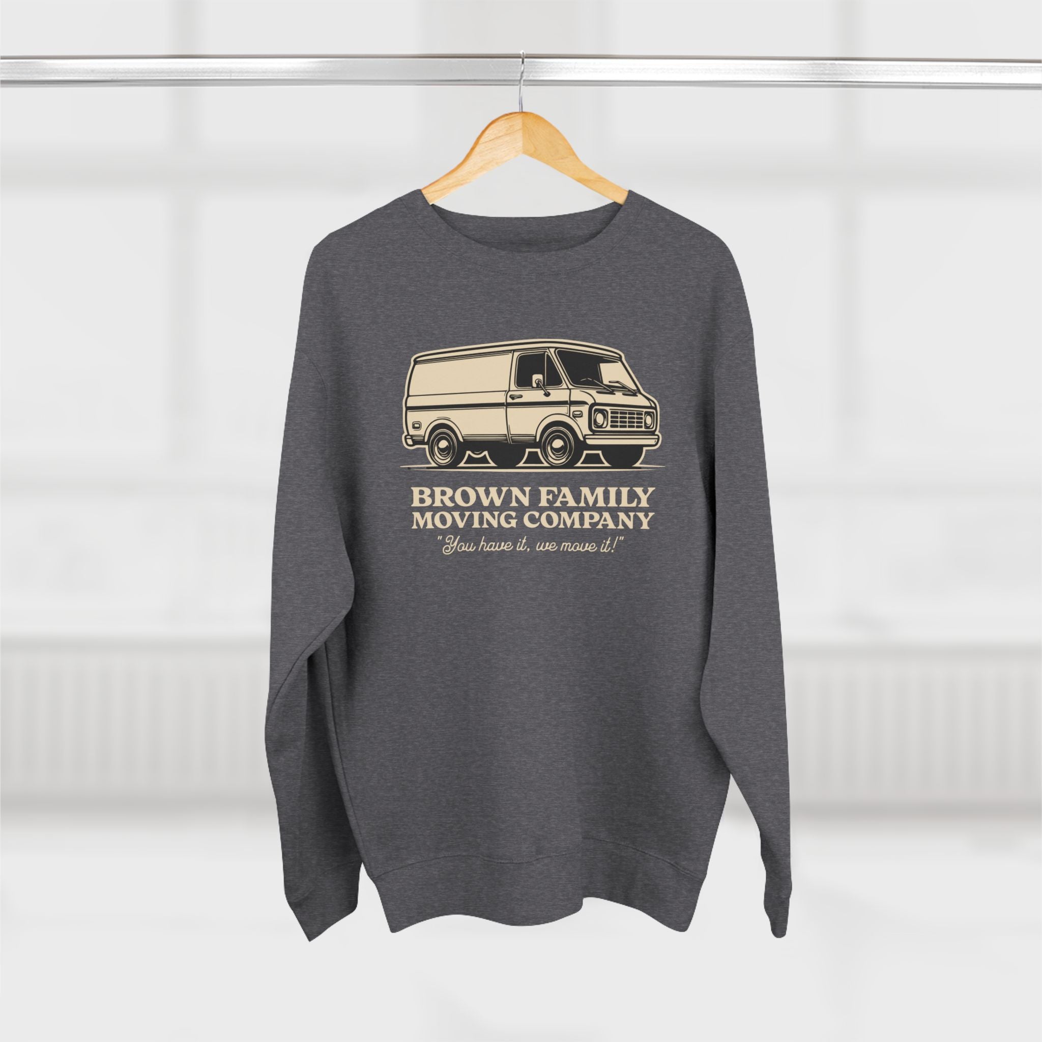 "Brown Family Moving Company" - Crewneck Sweatshirt