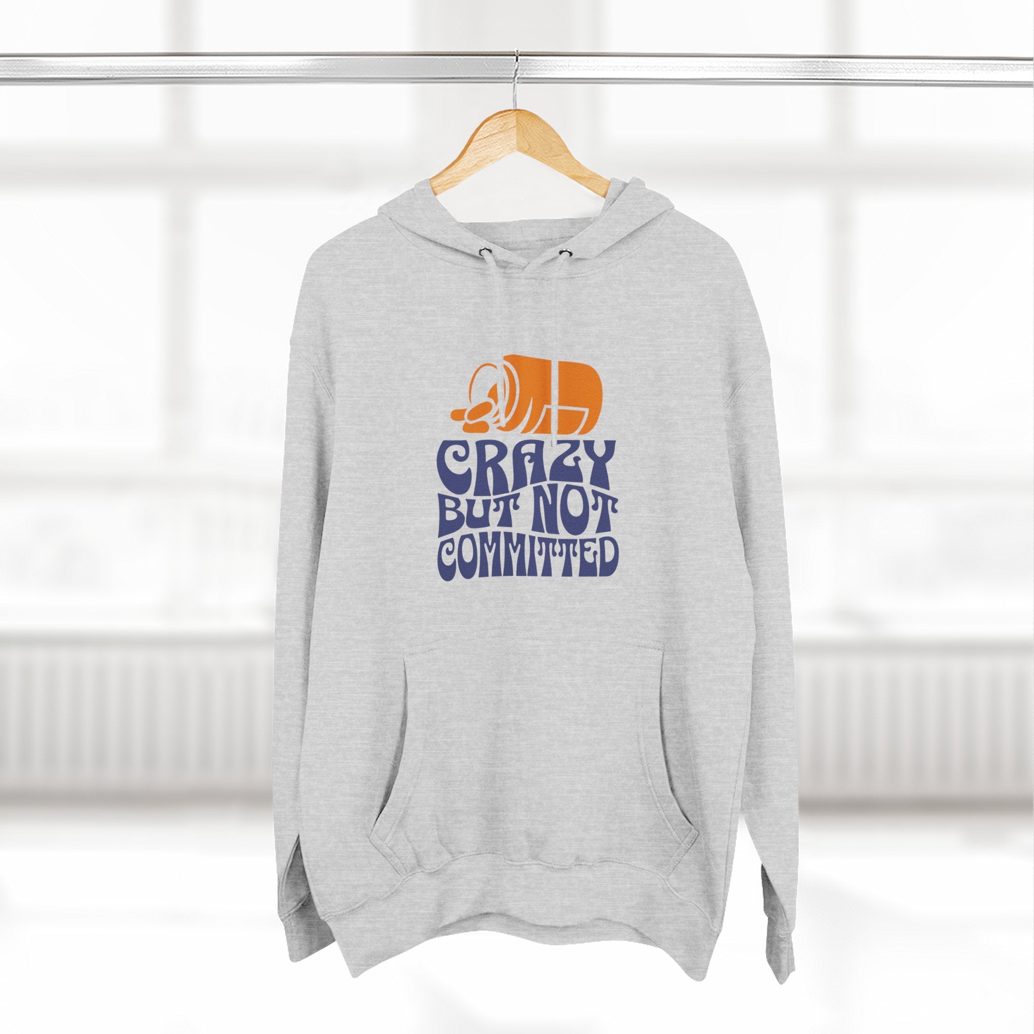 "Crazy but Not Committed" Hoodie Sweatshirt