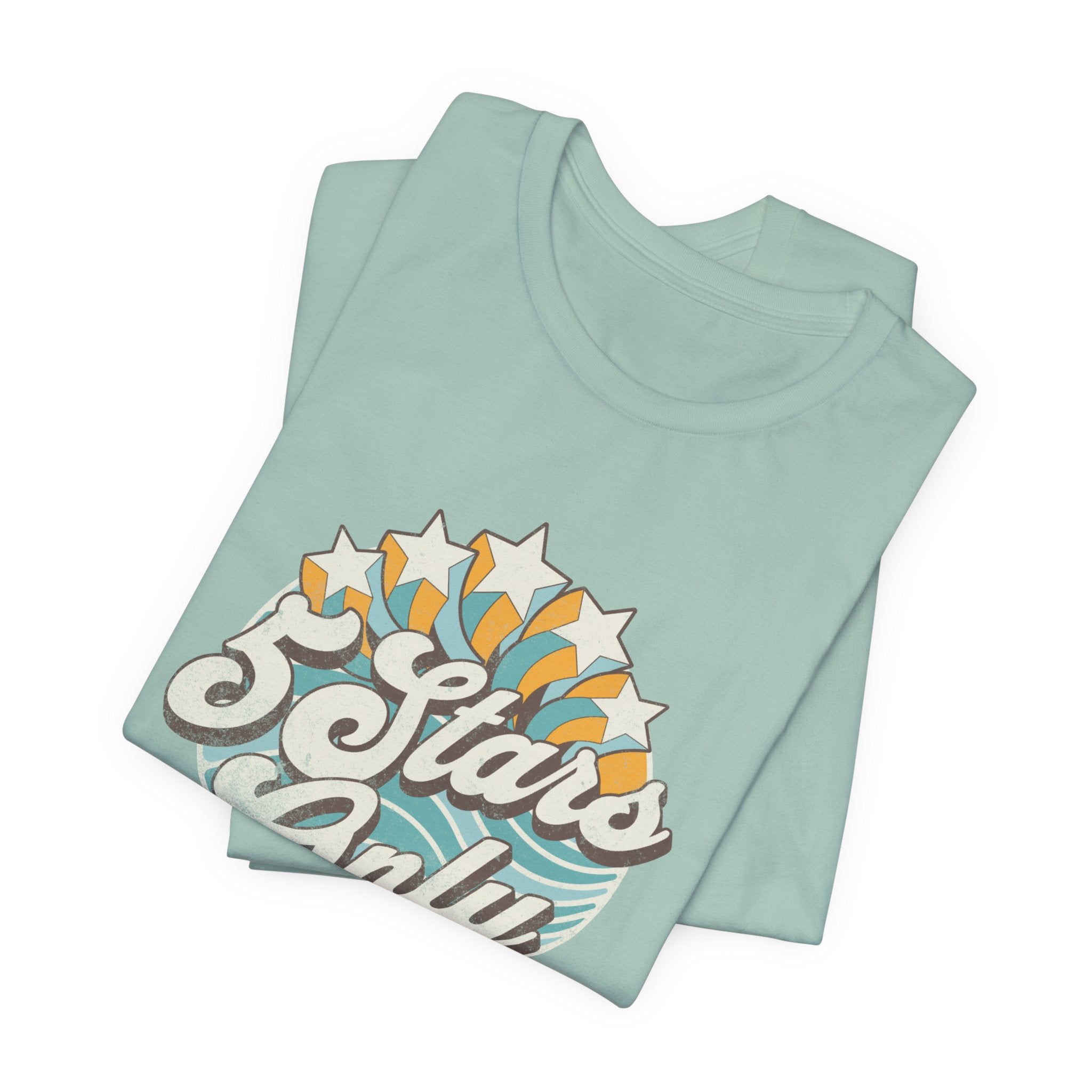 "5 Stars Only" - Unisex Tee
