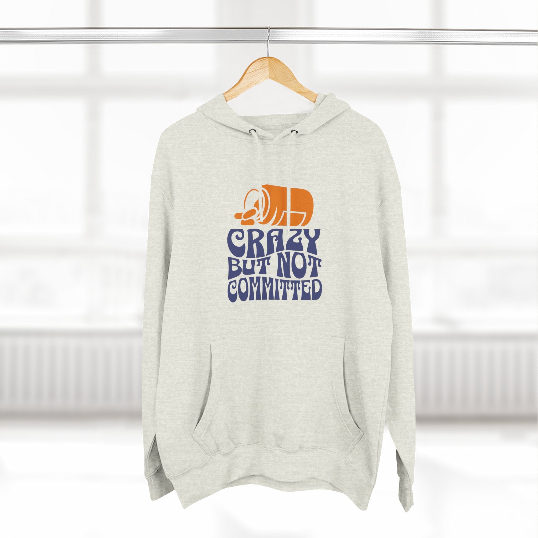 "Crazy but Not Committed" Hoodie Sweatshirt