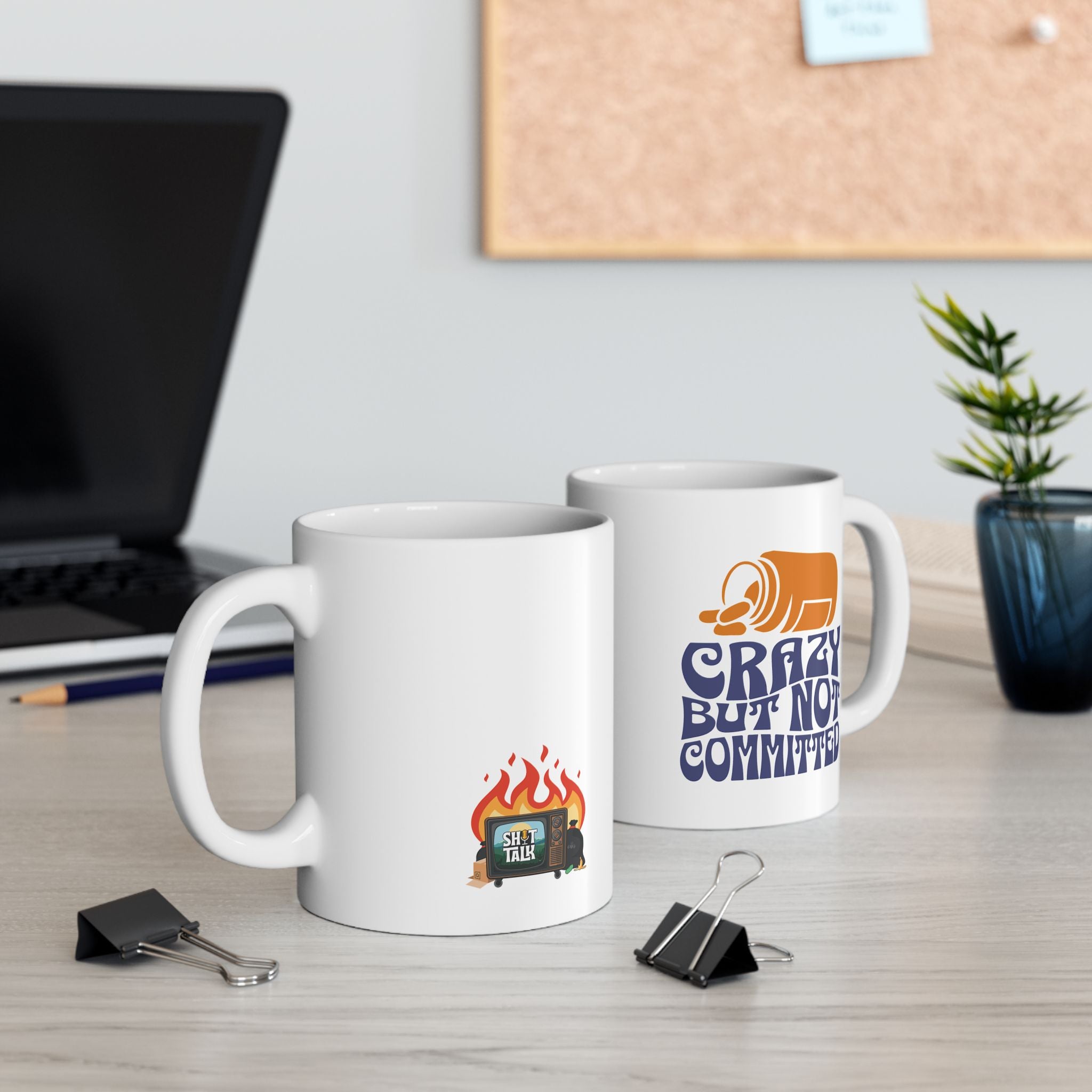 "Crazy but Not Committed" - Ceramic Coffee Mug