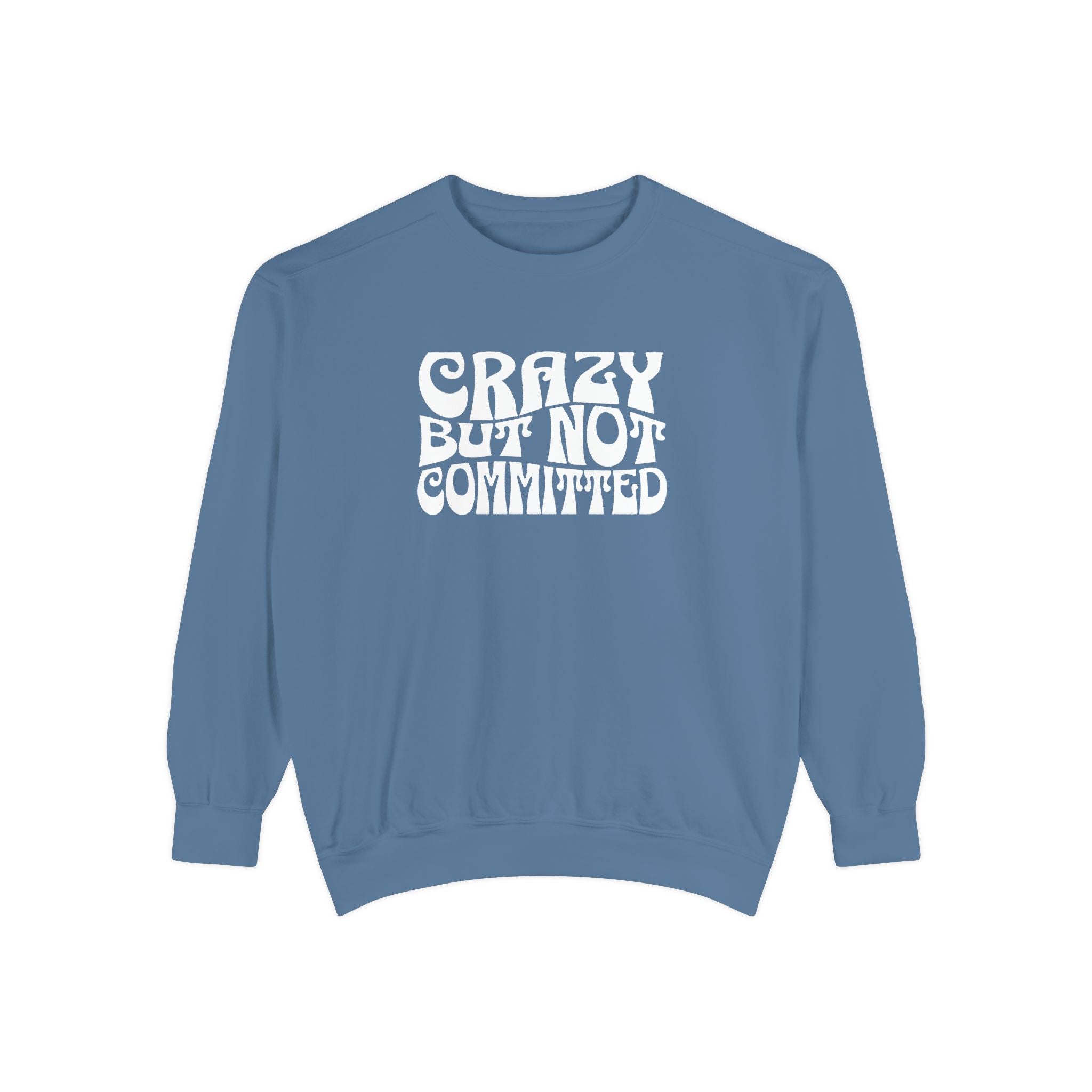 "Crazy but Not Committed" (No Pills) - Unisex Crewneck Sweatshirt