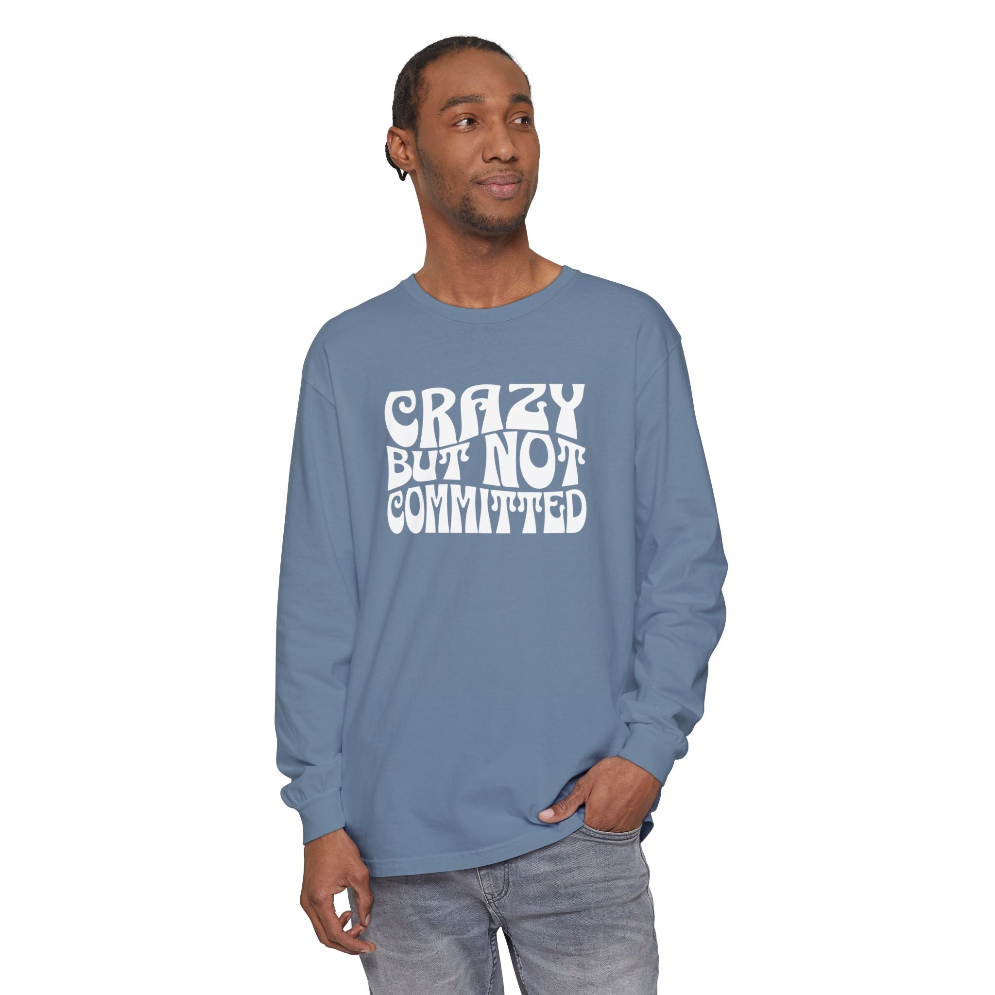 "Crazy but Not Committed" (No Pills) - Unisex Long Sleeve T-Shirt