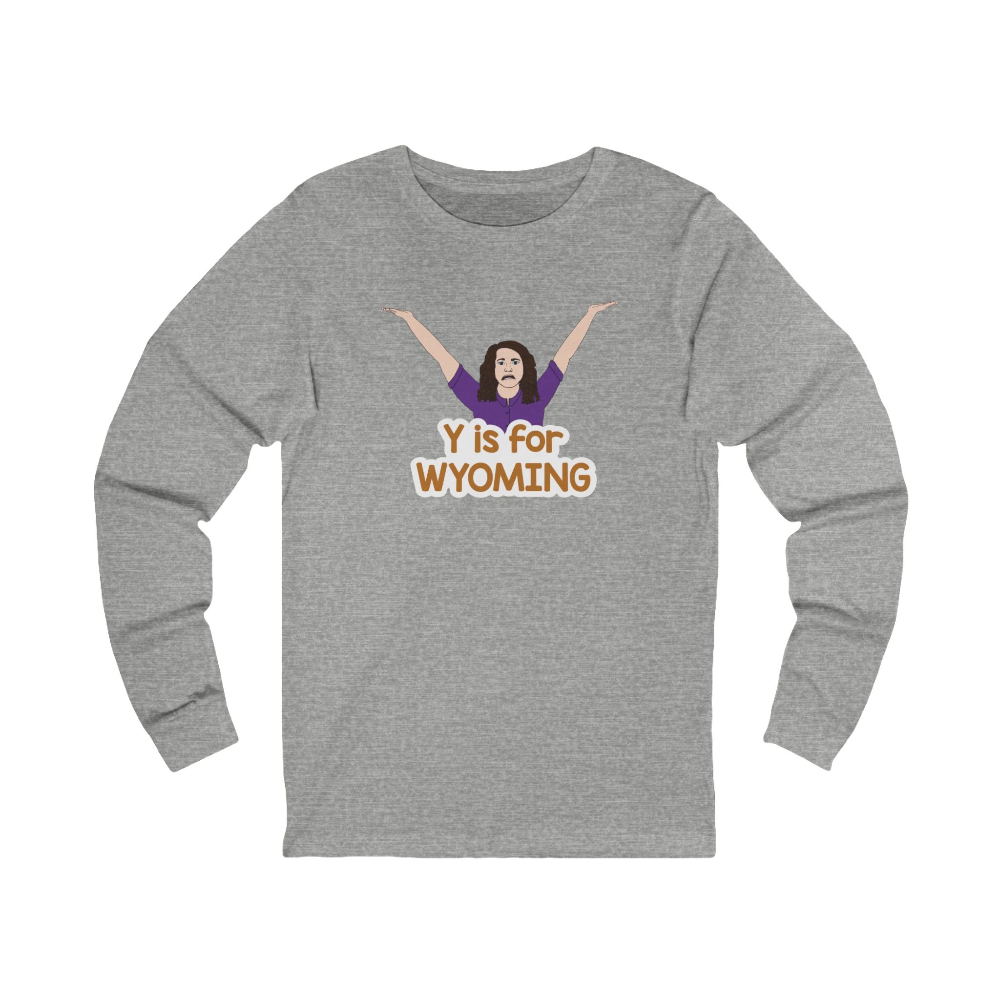 "Y is for WYOMING" - Unisex Long Sleeve Tee