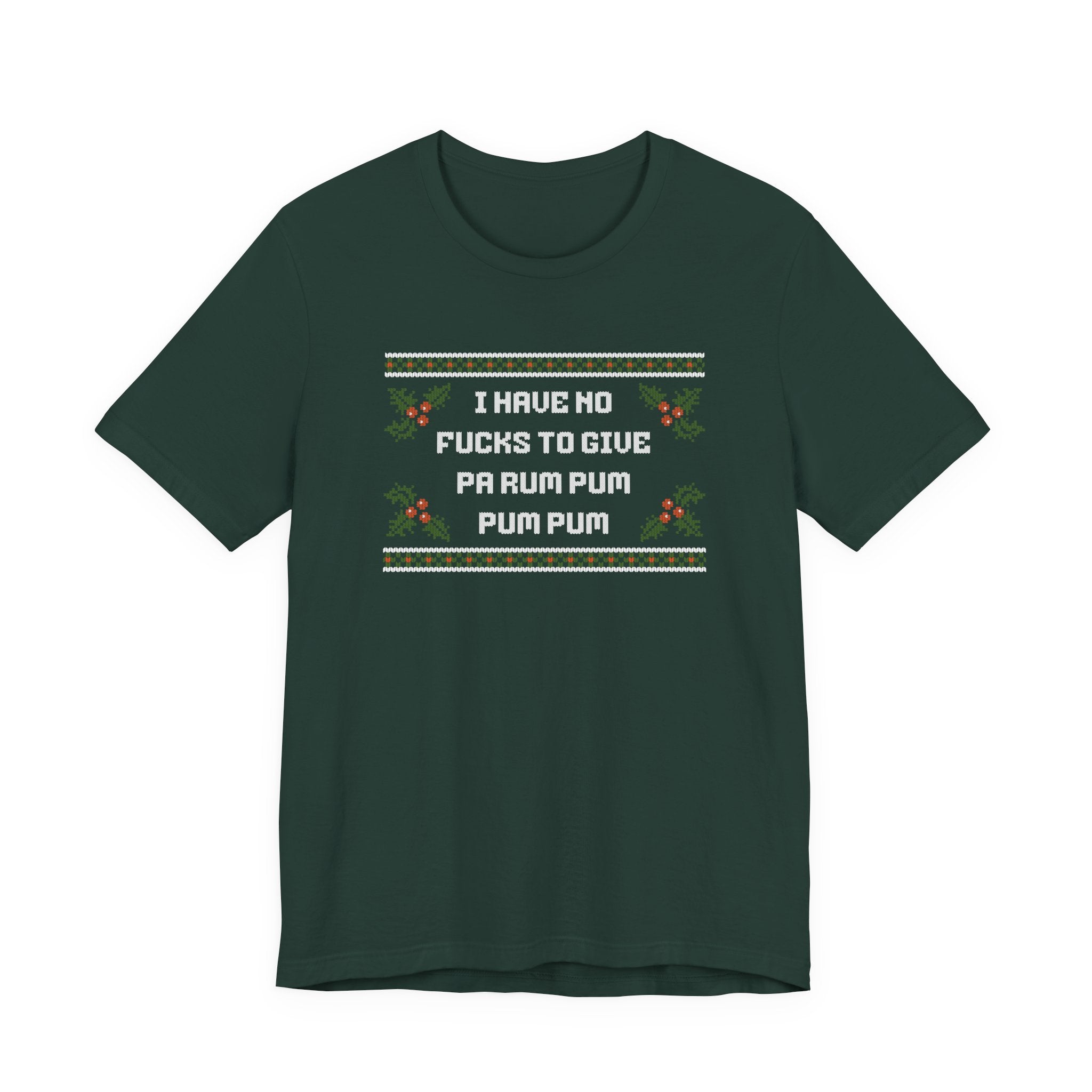 "I Have No..." - Unisex Holiday Tee