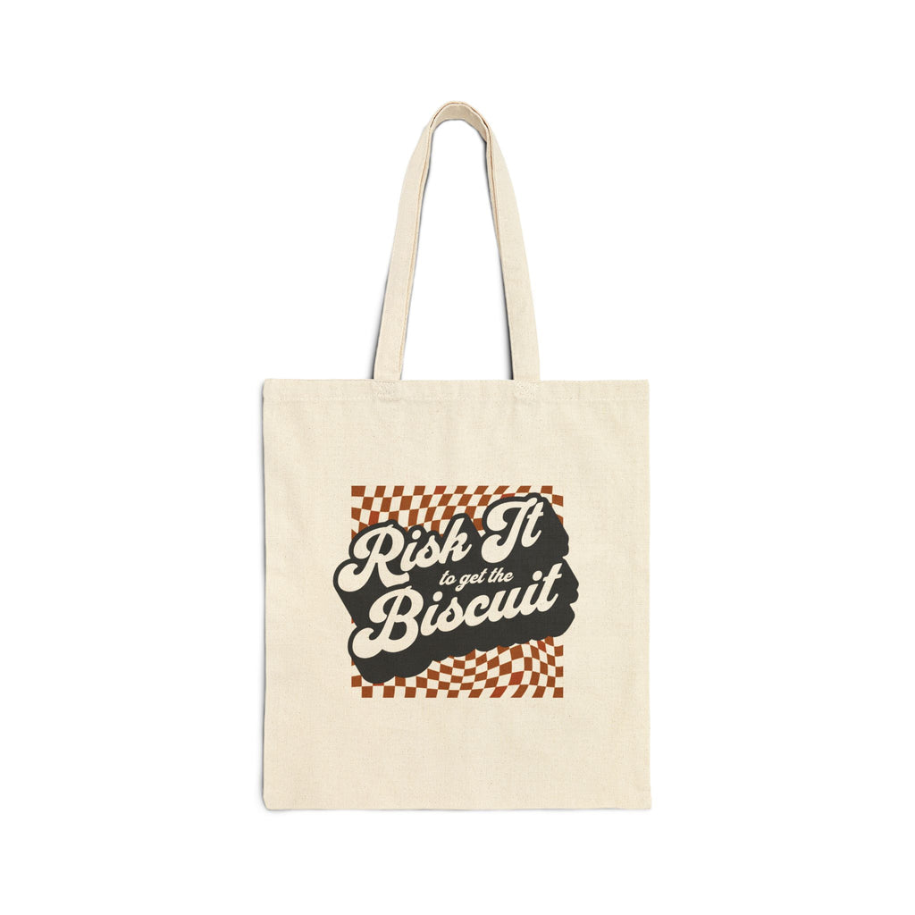 "Risk It to get the Biscuit" - Canvas Tote Bag