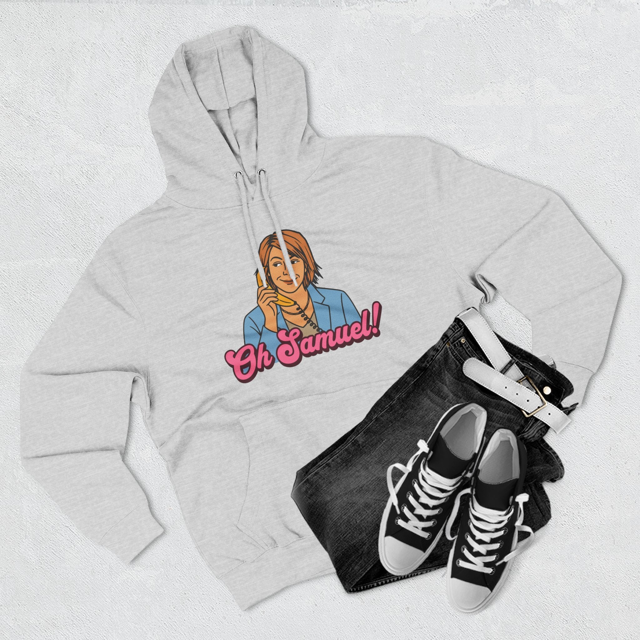 "Oh Samuel" Hoodie Sweatshirt