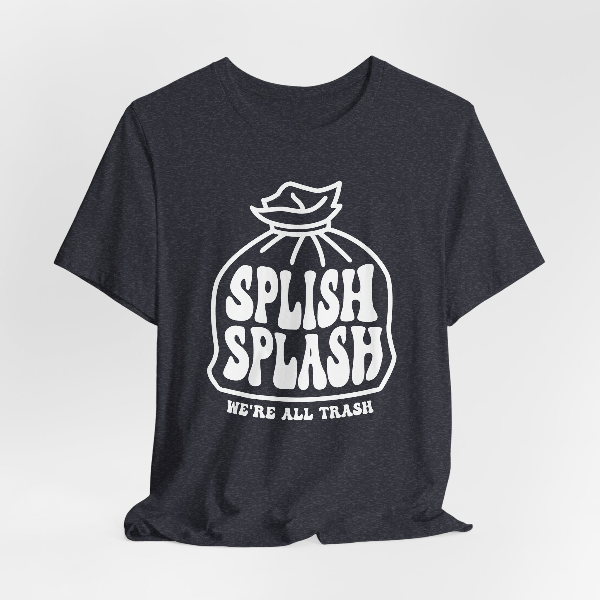 "Splish Splash" - Unisex Shirt