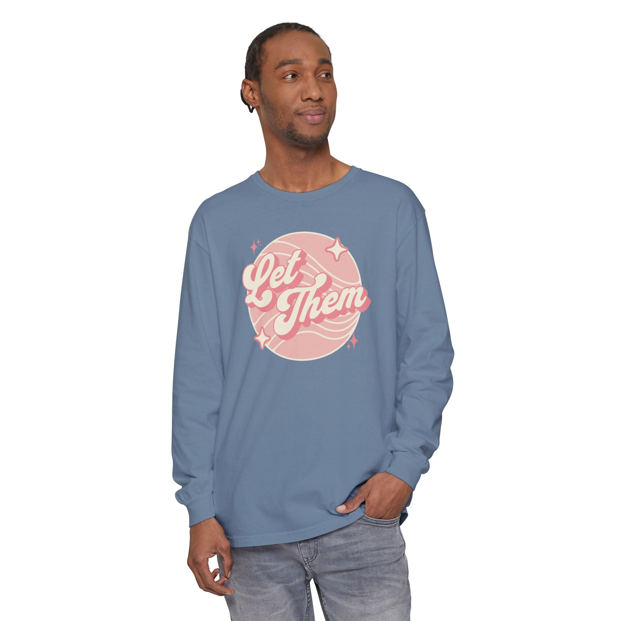 "Let Them" - Long Sleeve T-Shirt