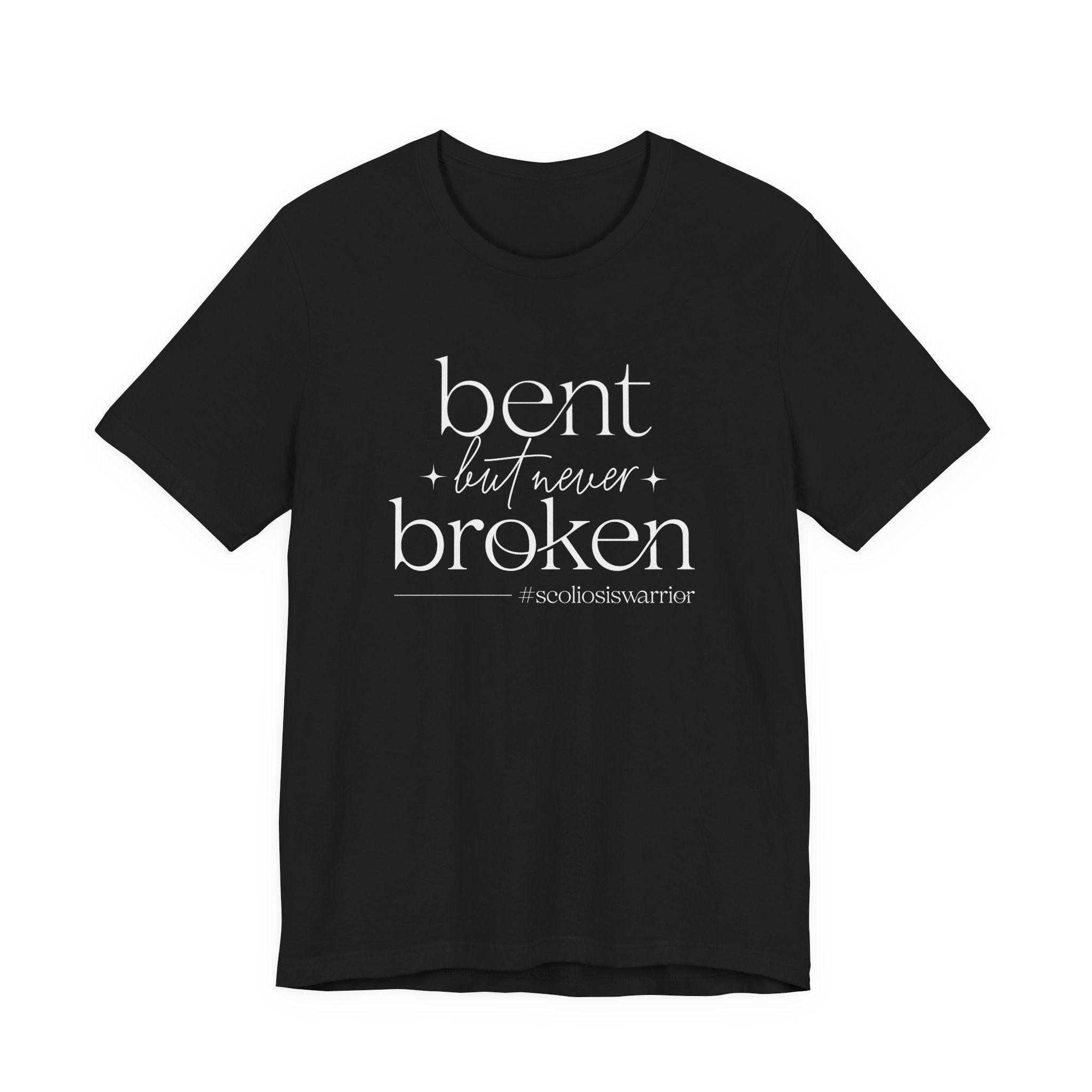 "Bent But Never Broken" - Inspirational Unisex Tee
