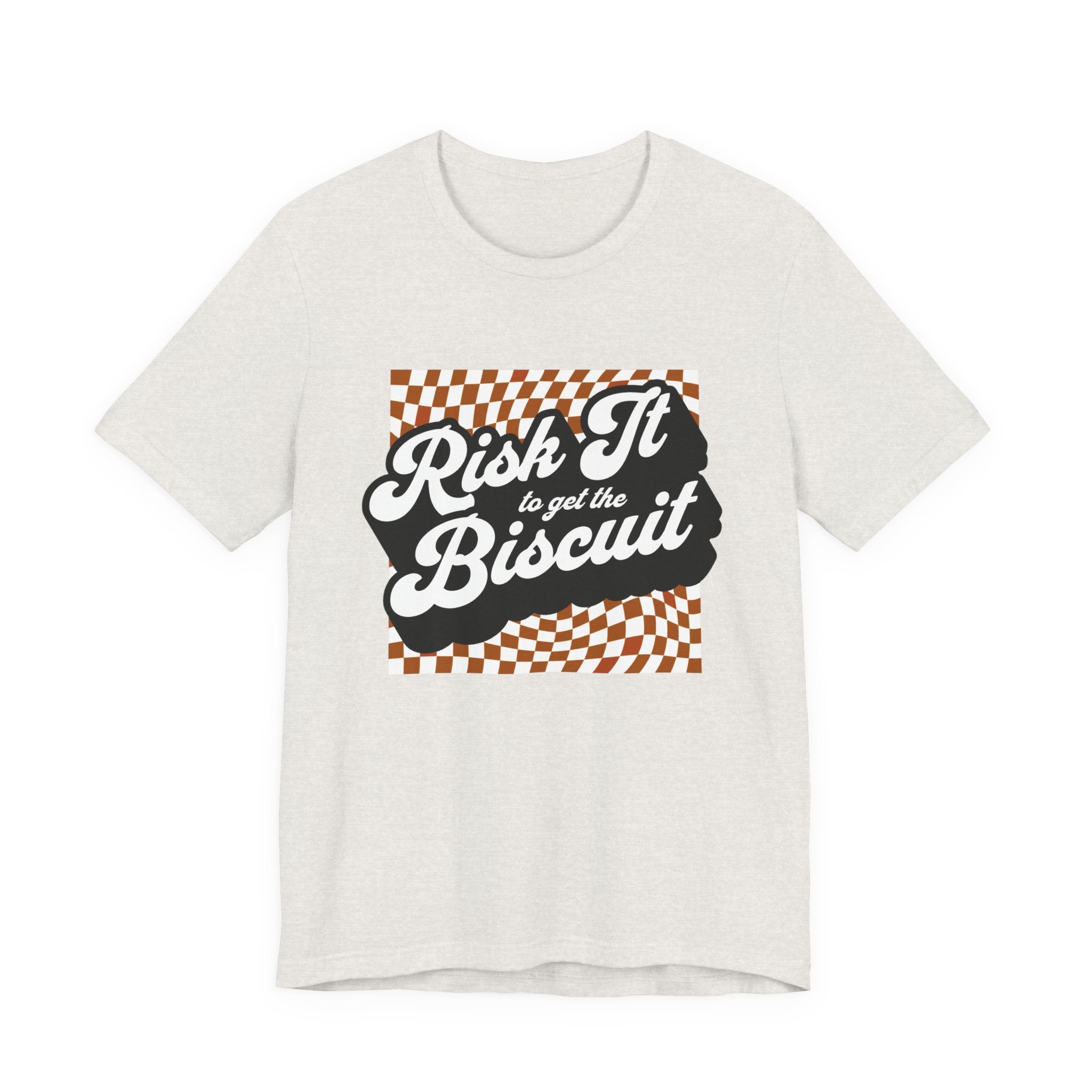 "Risk It to get the Biscuit" - Unisex Tee