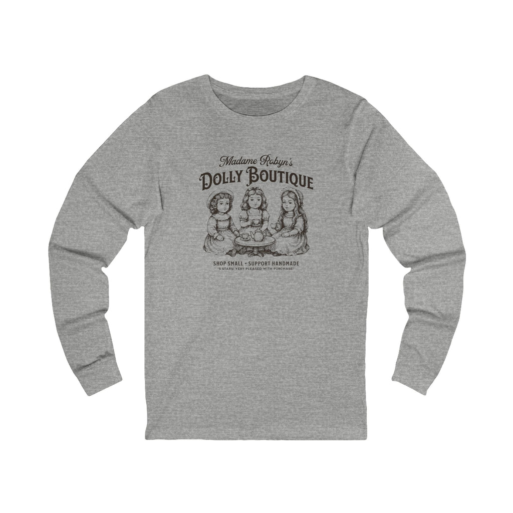 "Madame Robyn's Dolly Boutique" - Unisex Long Sleeve Tee