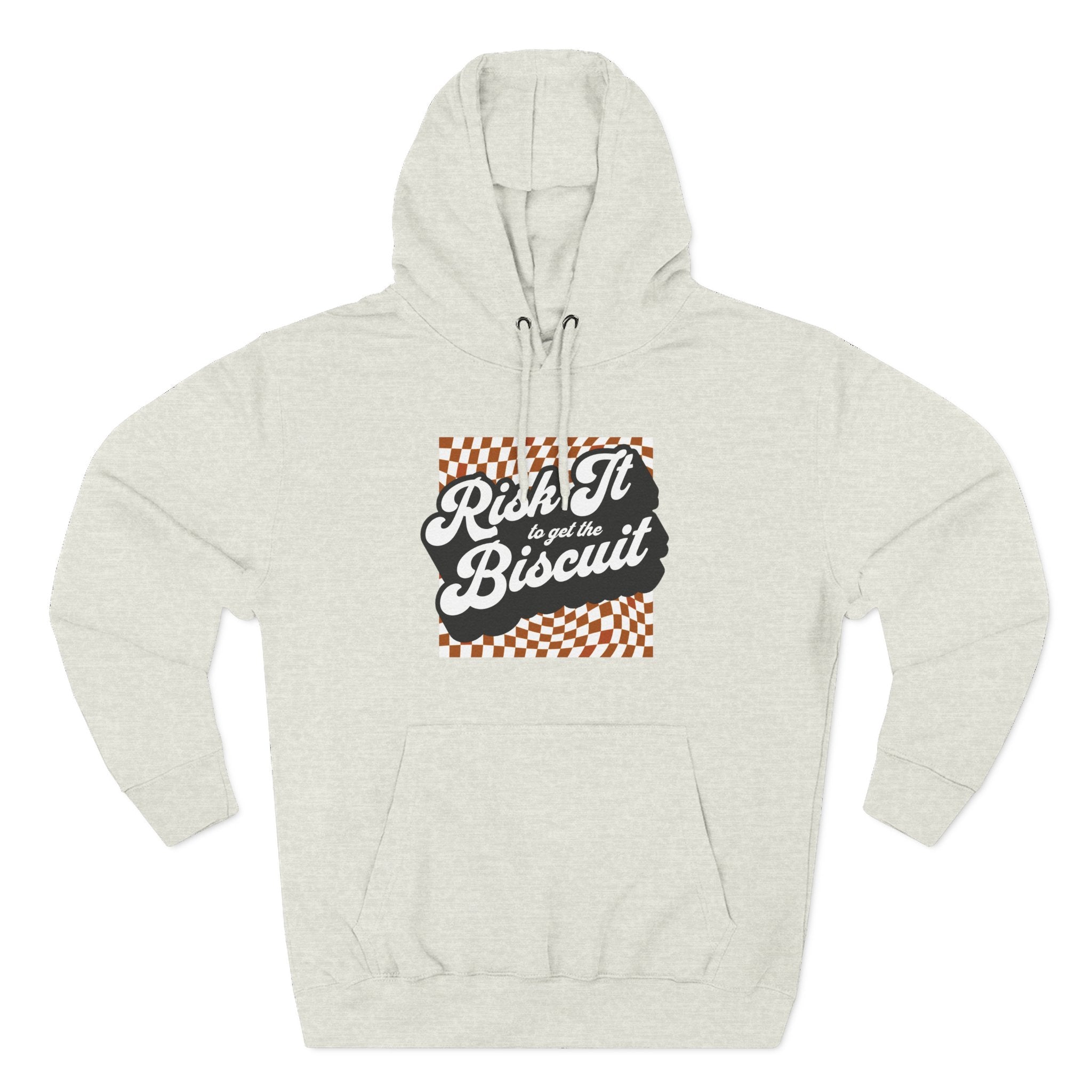 "Risk It to Get the Biscuit" Hoodie Sweatshirt