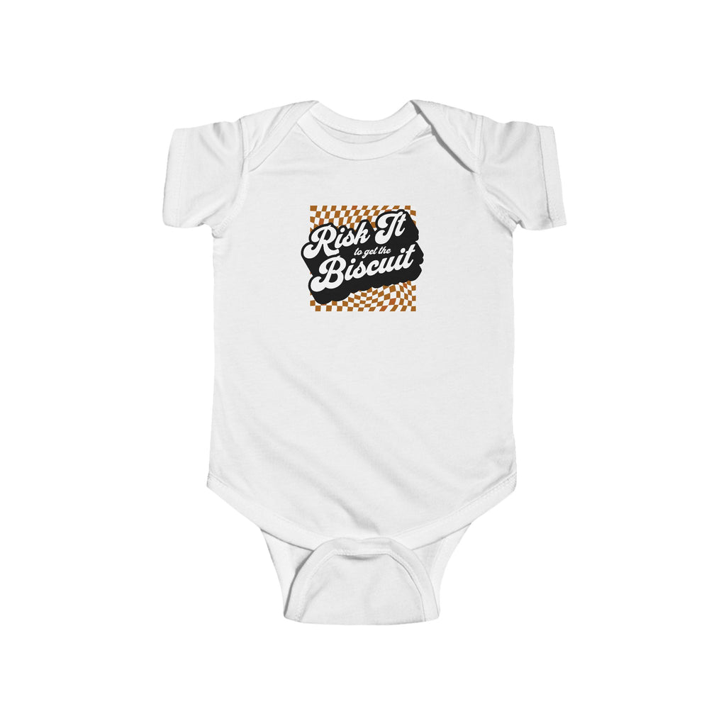 "Risk It to Get the Biscuit" - Infant Bodysuit