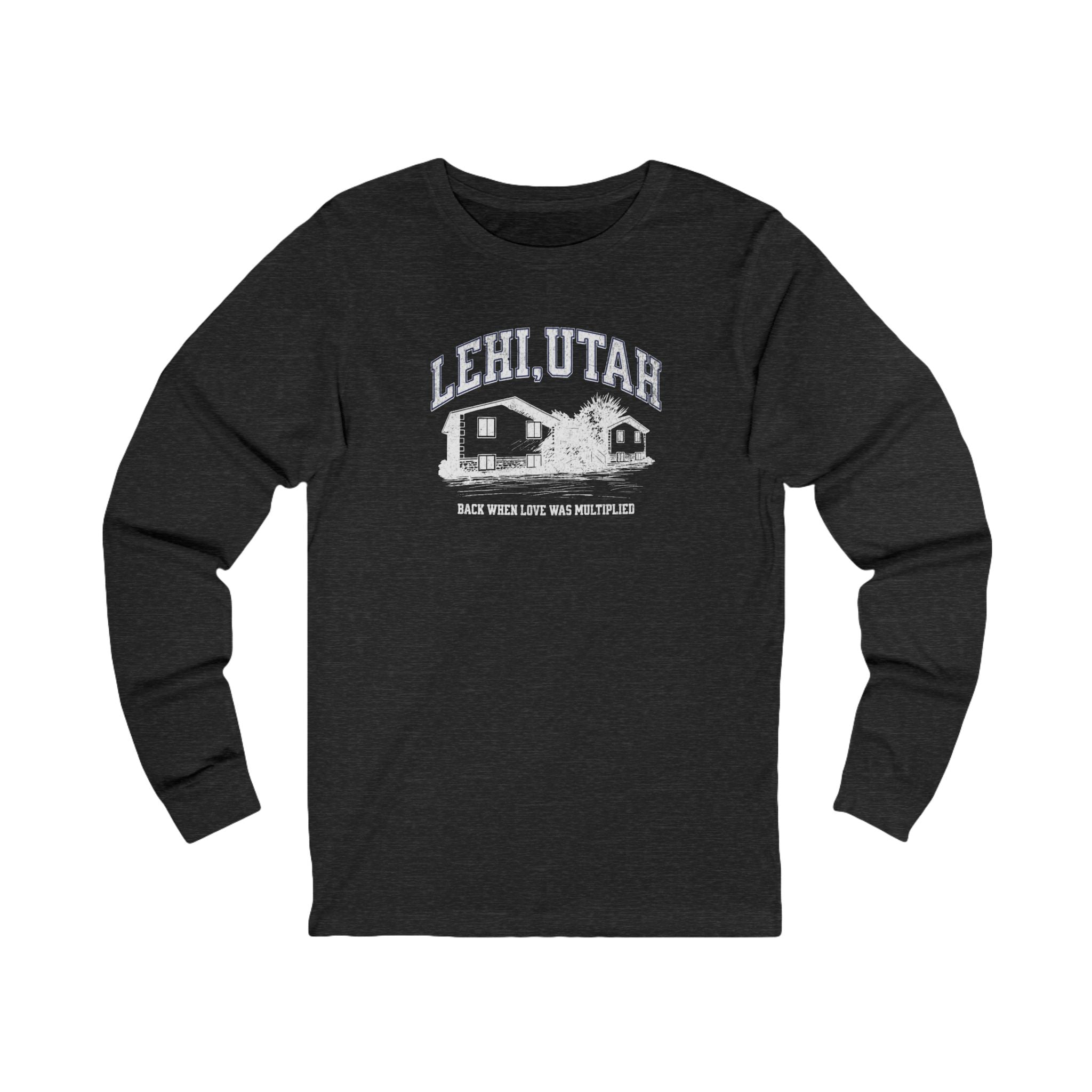 "Lehi, Utah" - Unisex Long Sleeve Tee