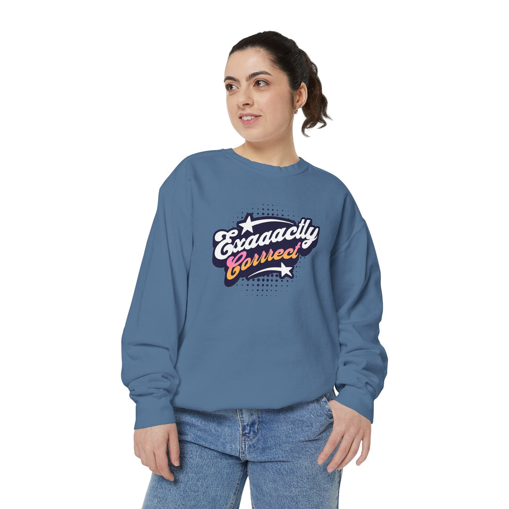 "Exaaactly Corrrect!" Cozy Unisex Crewneck