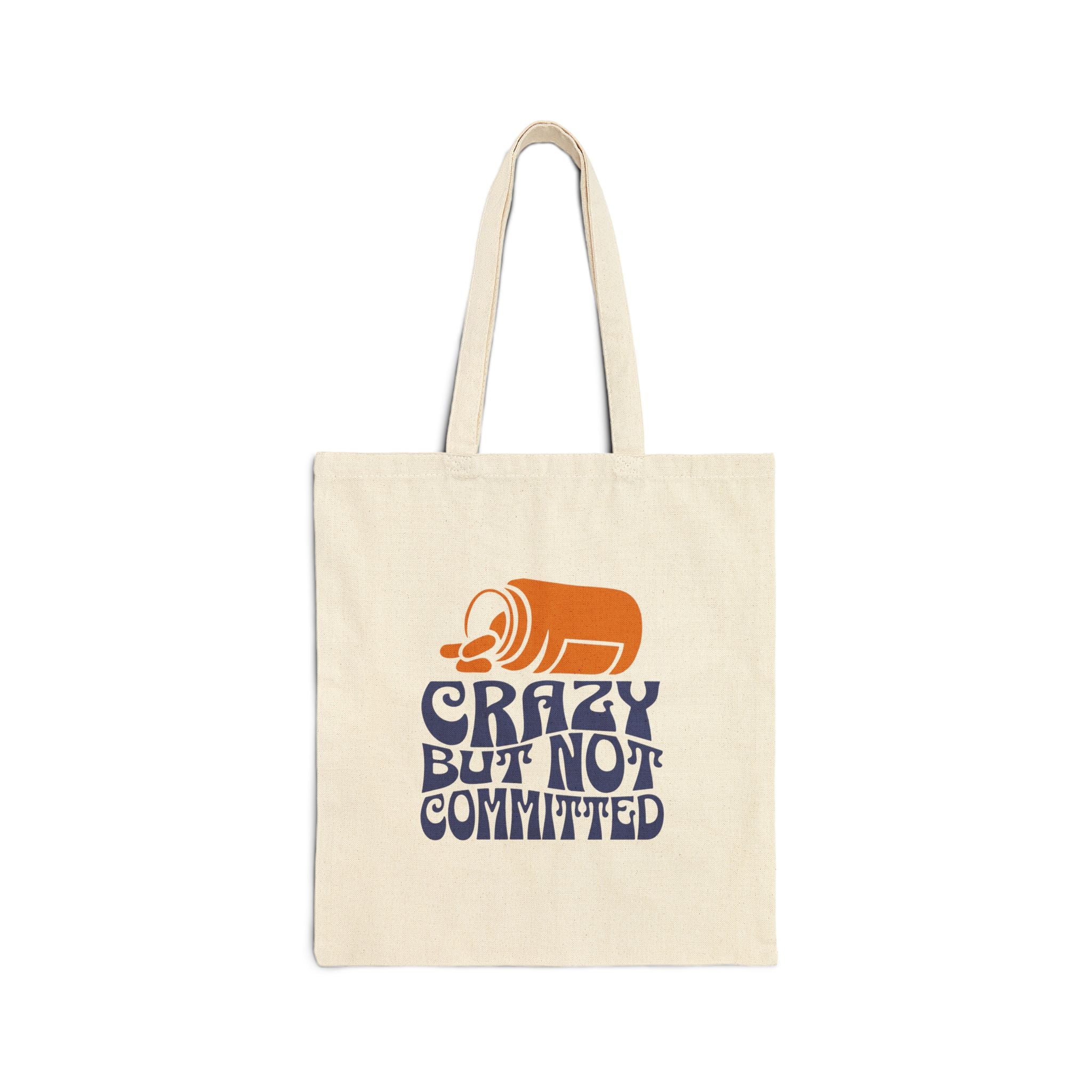 "Crazy but Not Committed" - Cotton Canvas Tote Bag