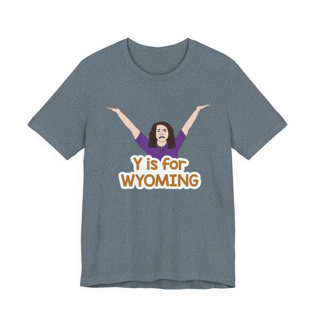 "Y is for WYOMING" - Unisex Tee