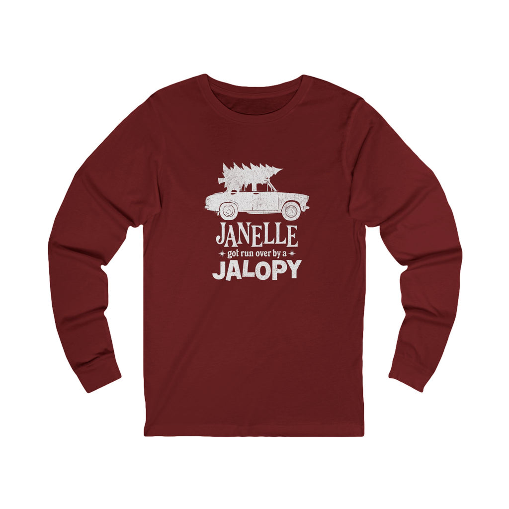"Janelle Got Run Over by a Jalopy" - Unisex Long Sleeve Tee