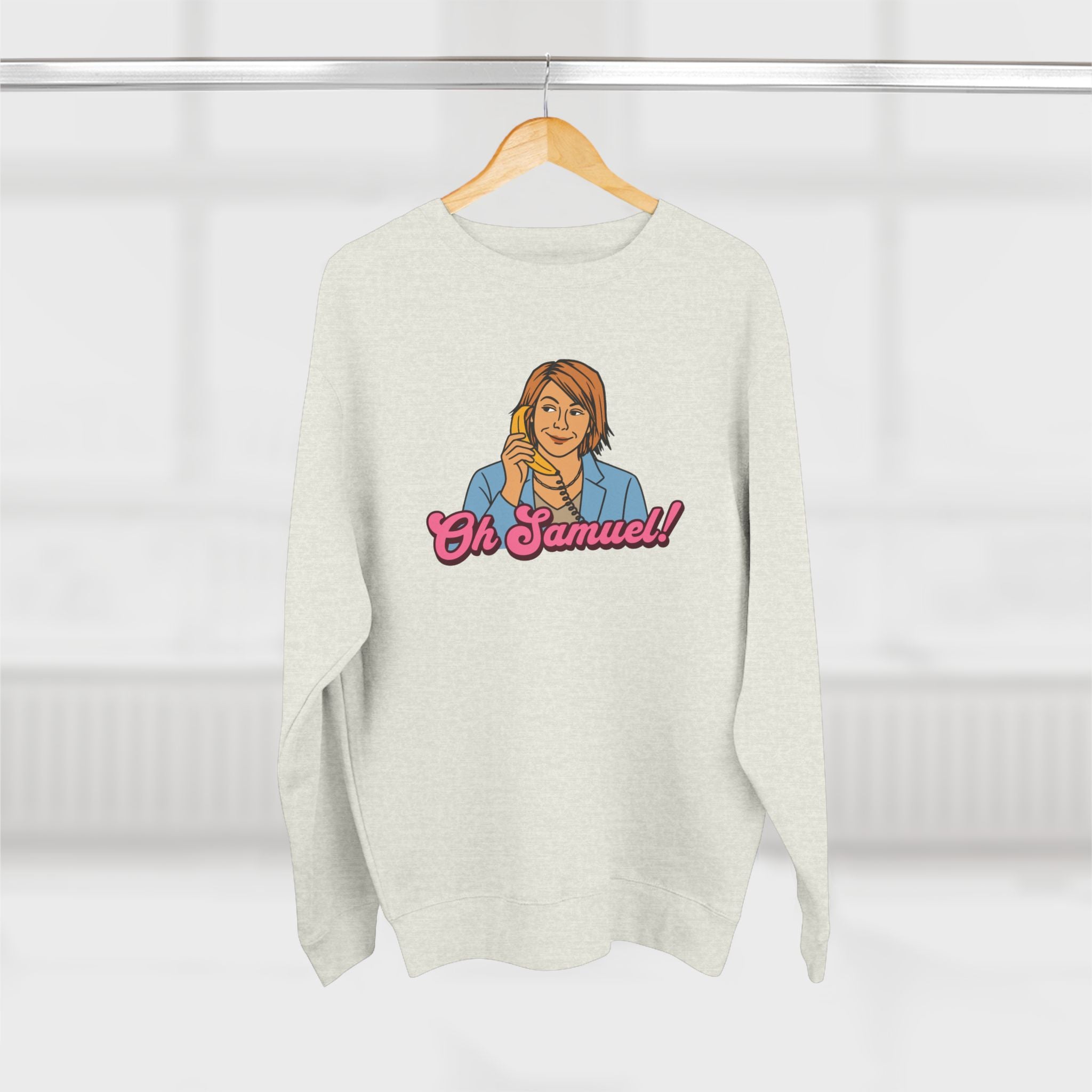 "Oh Samuel" - Crewneck Sweatshirt