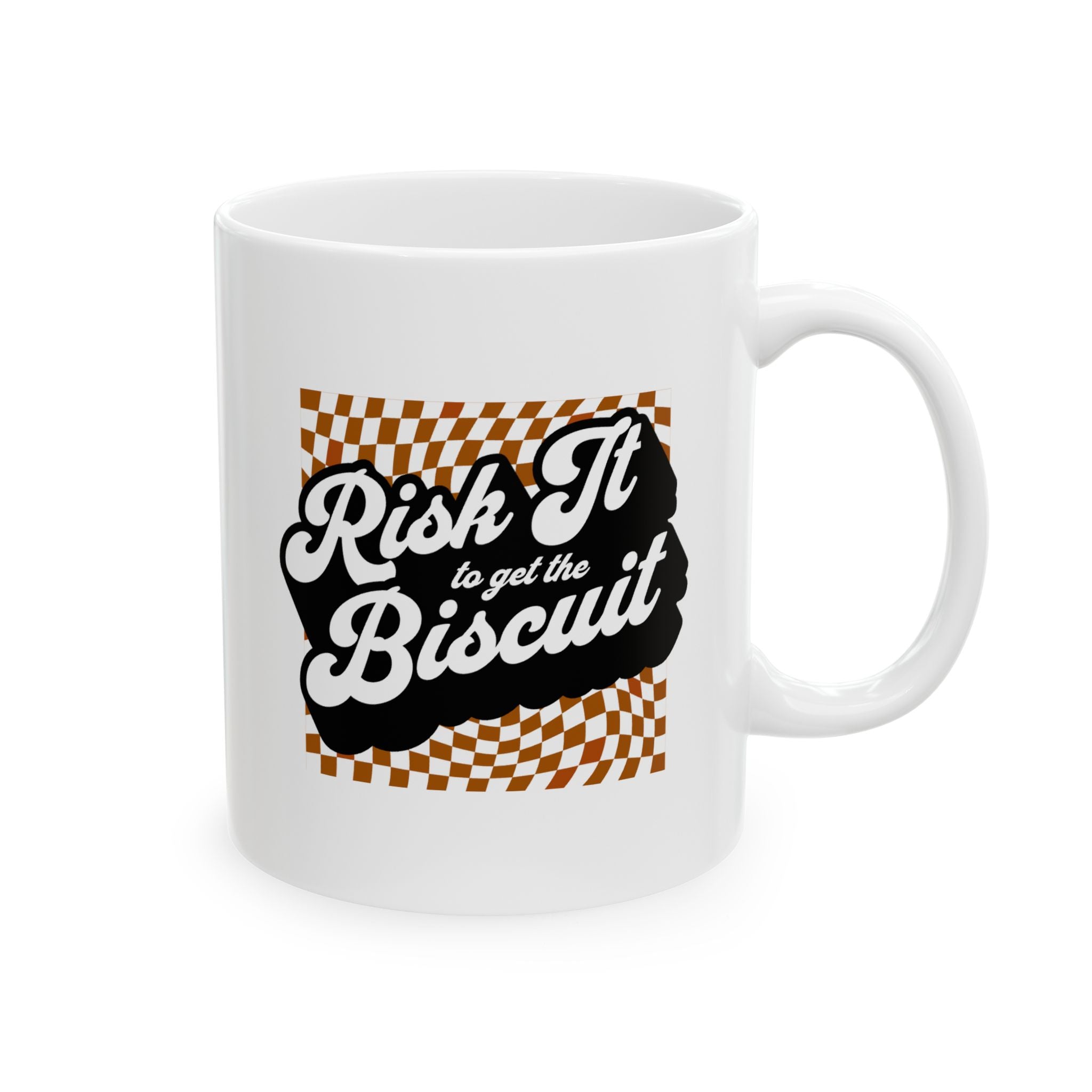"Risk It to get the Biscuit" - Ceramic Coffee Mug