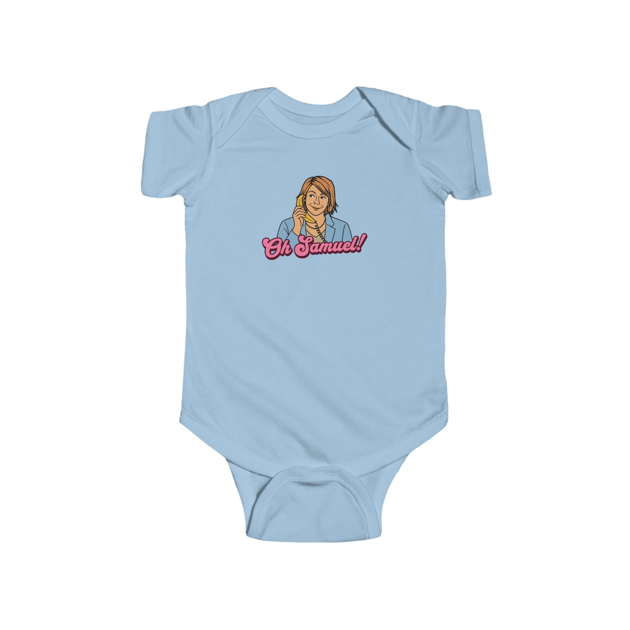 "Oh Samuel" - Infant Bodysuit