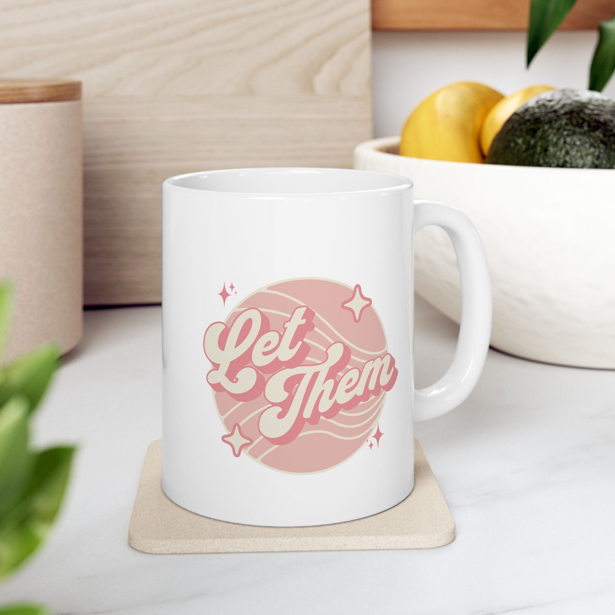 "Let Them" - Ceramic Coffee Mug