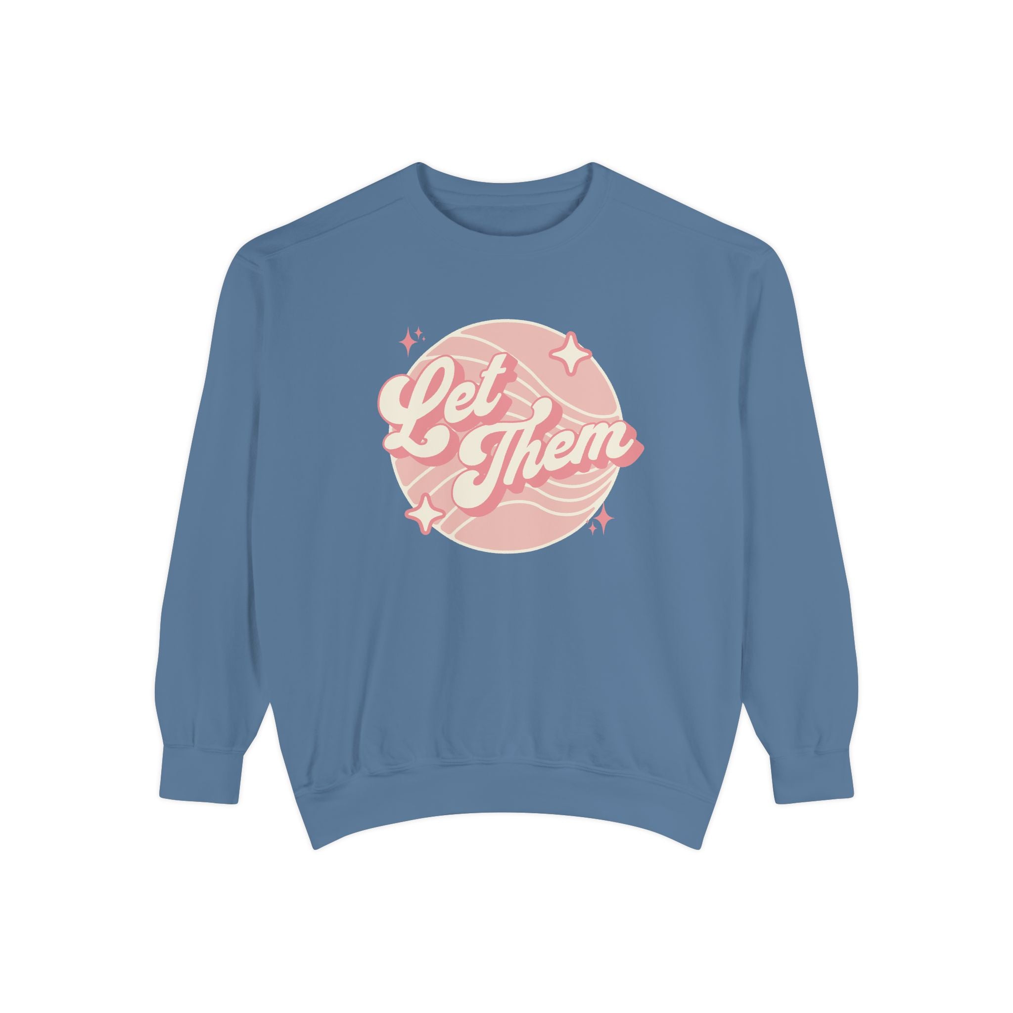 "Let Them" - Unisex Crewneck Sweatshirt