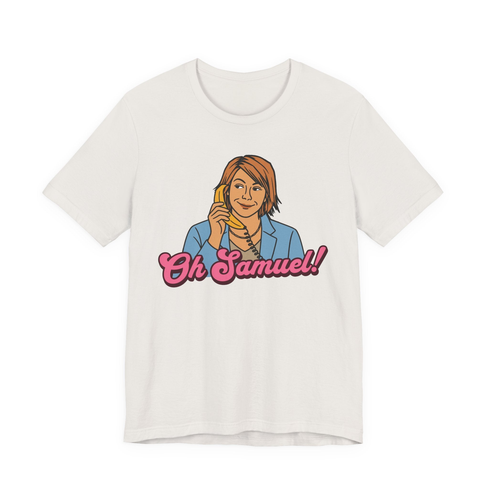 "Oh Samuel", Unisex T-Shirt