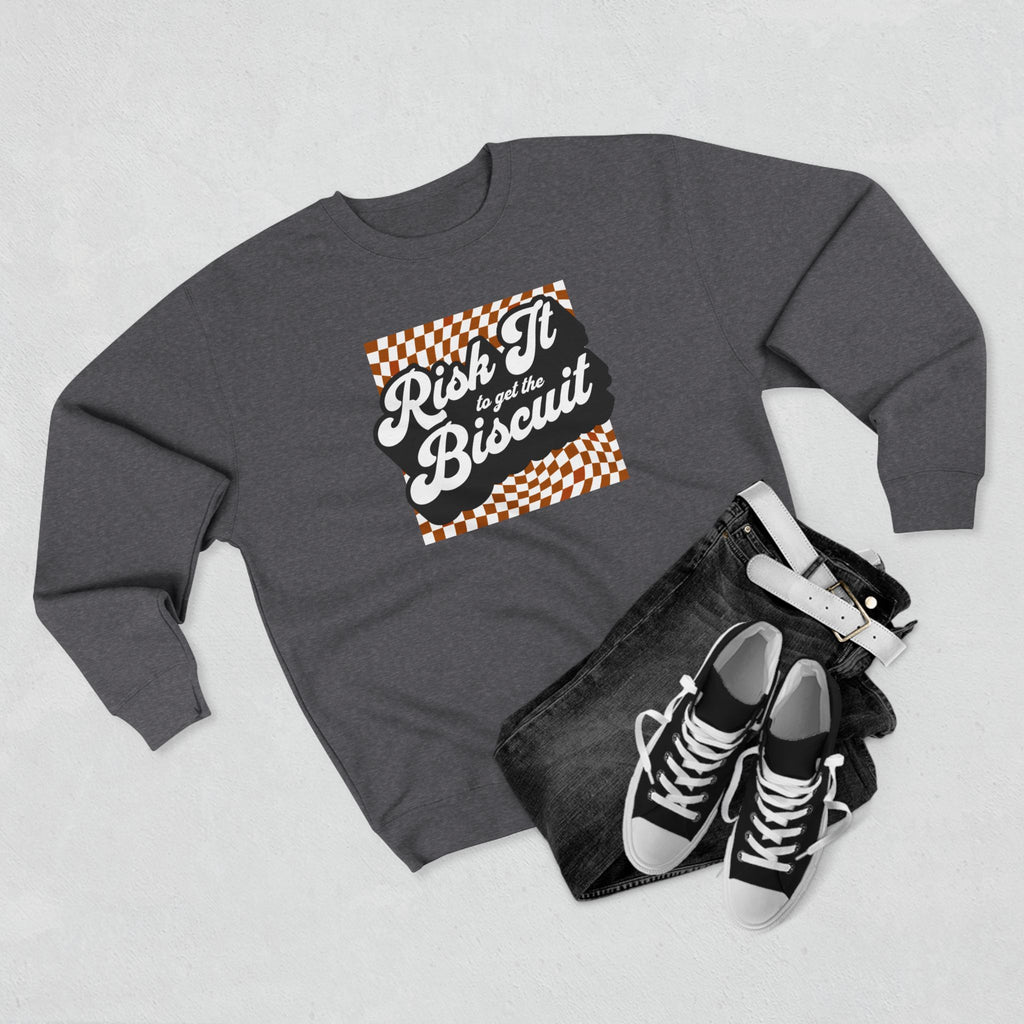 "Risk It to get the Biscuit" - Cozy Vintage Crewneck