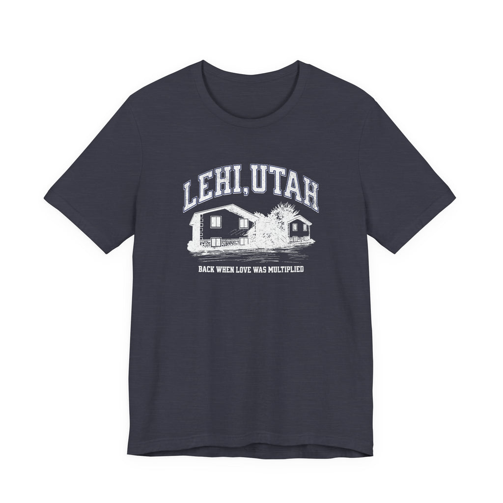 "Lehi, Utah" - Inspirational Unisex Tee