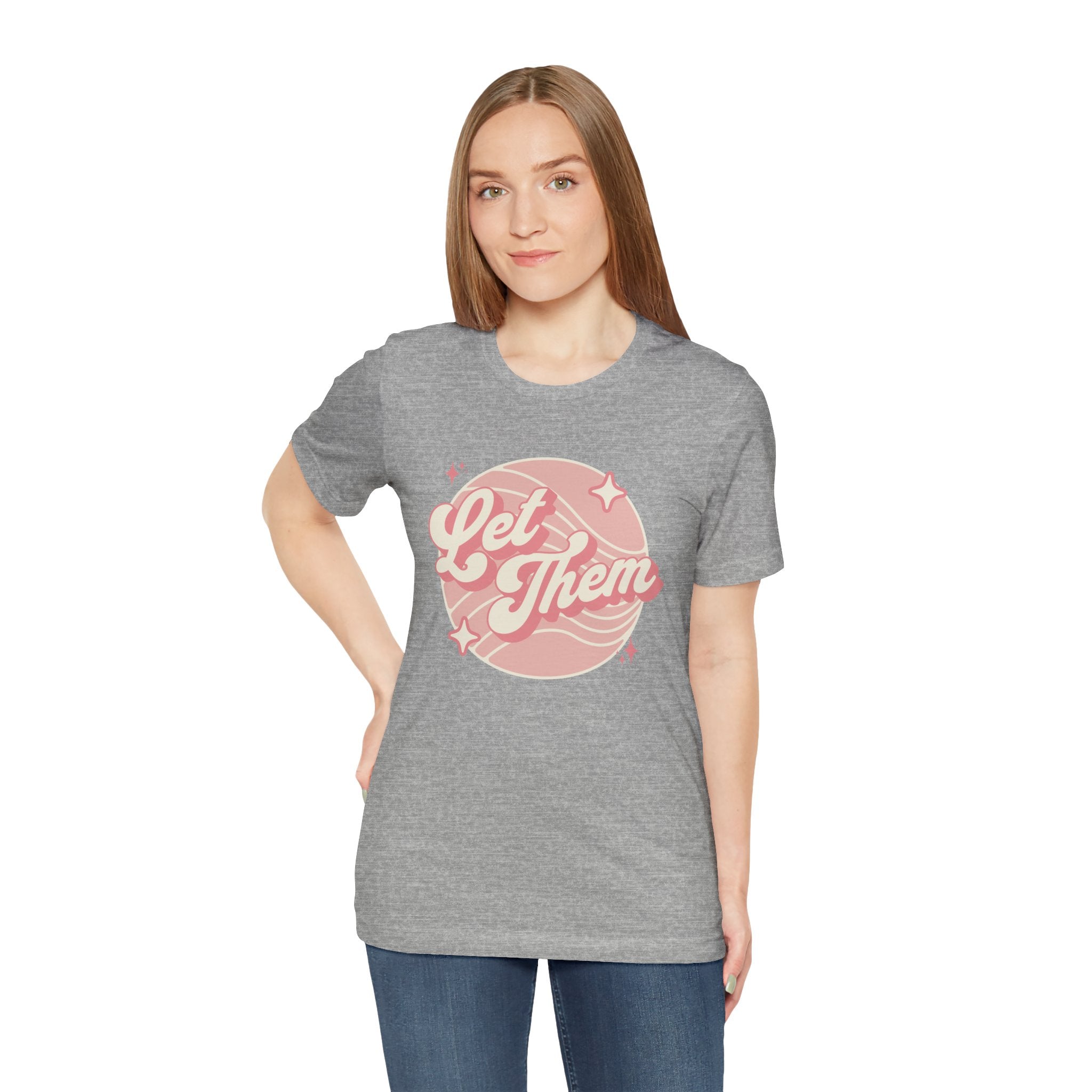 "Let Them" - Unisex Tee
