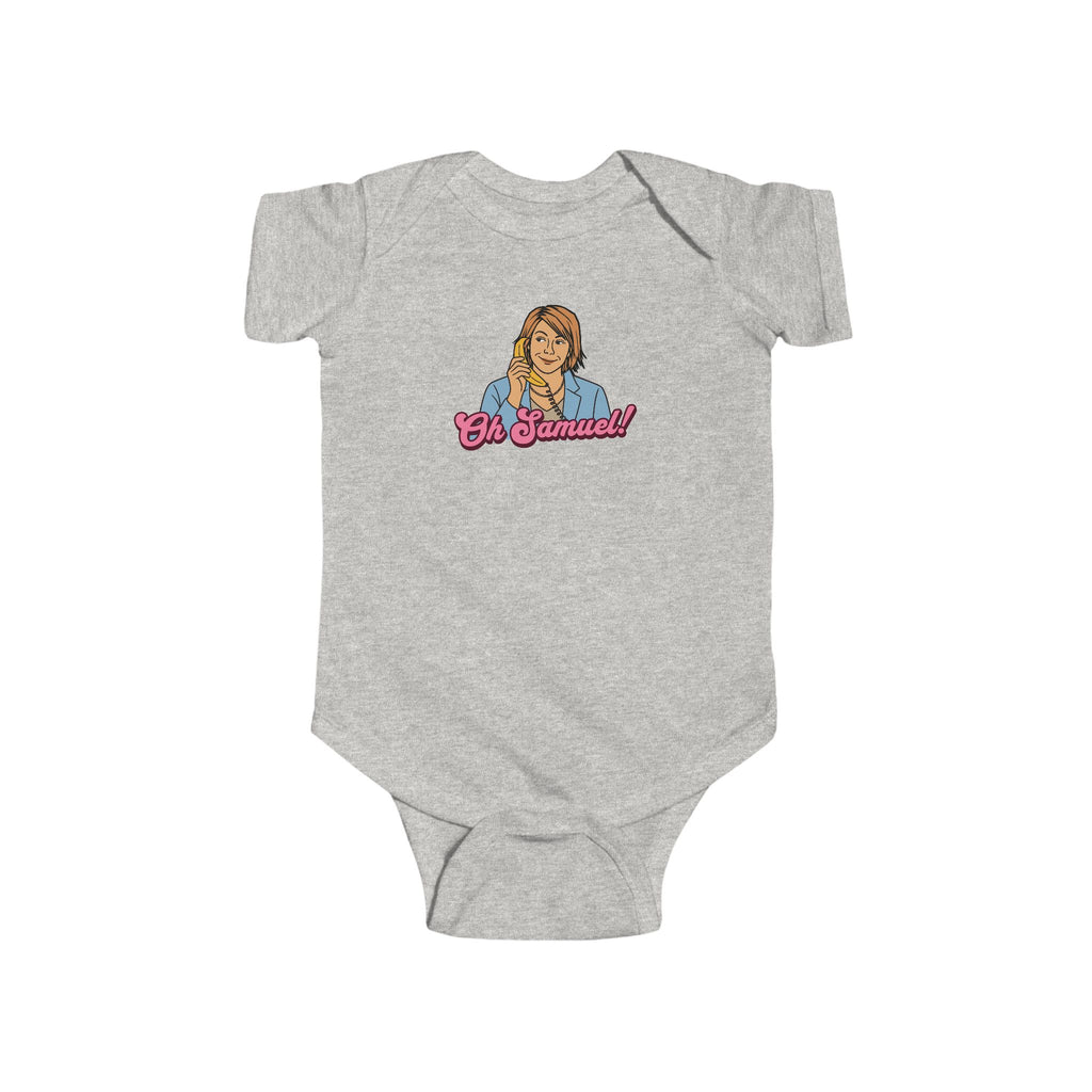 "Oh Samuel" - Infant Bodysuit
