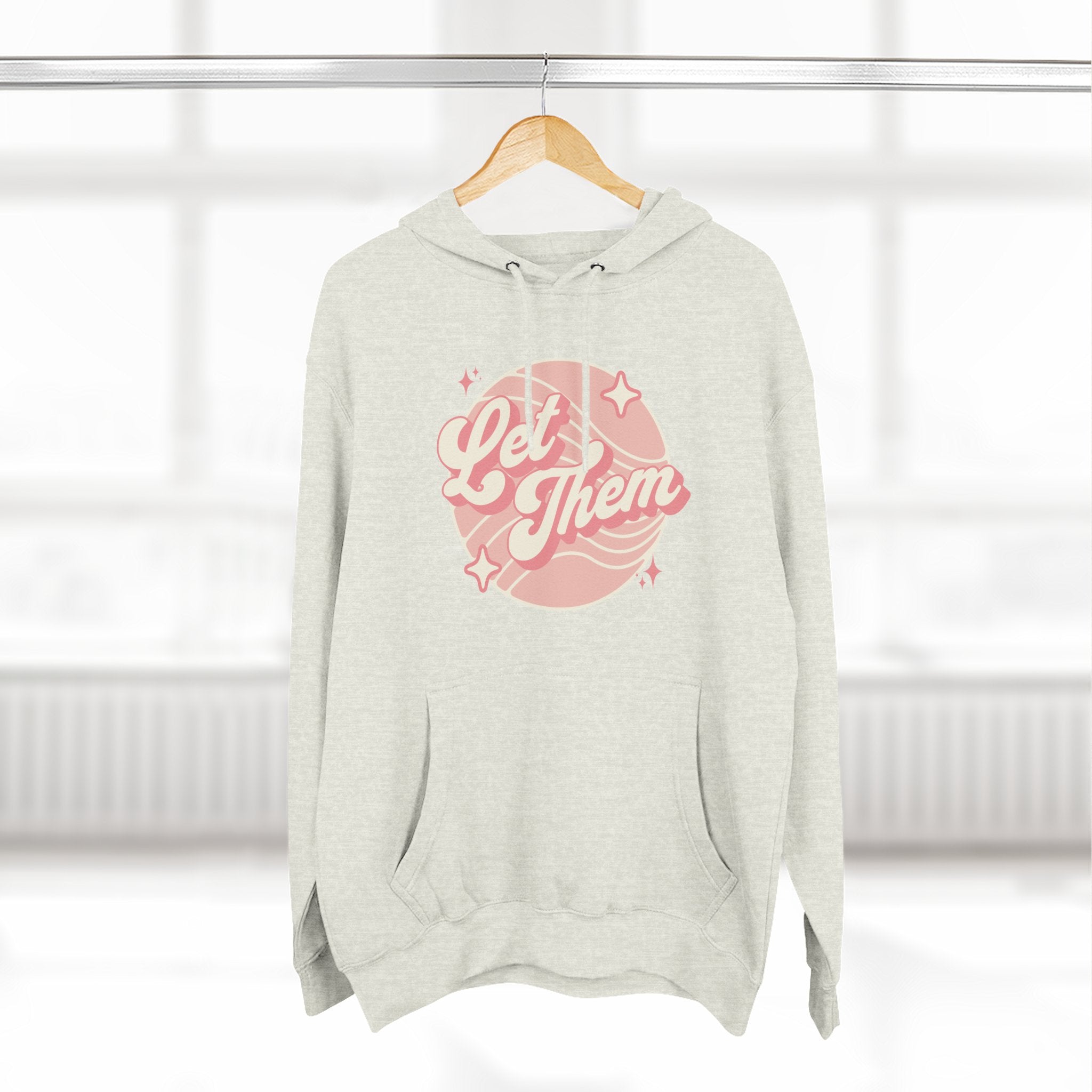 "Let Them" - Fleece Hoodie