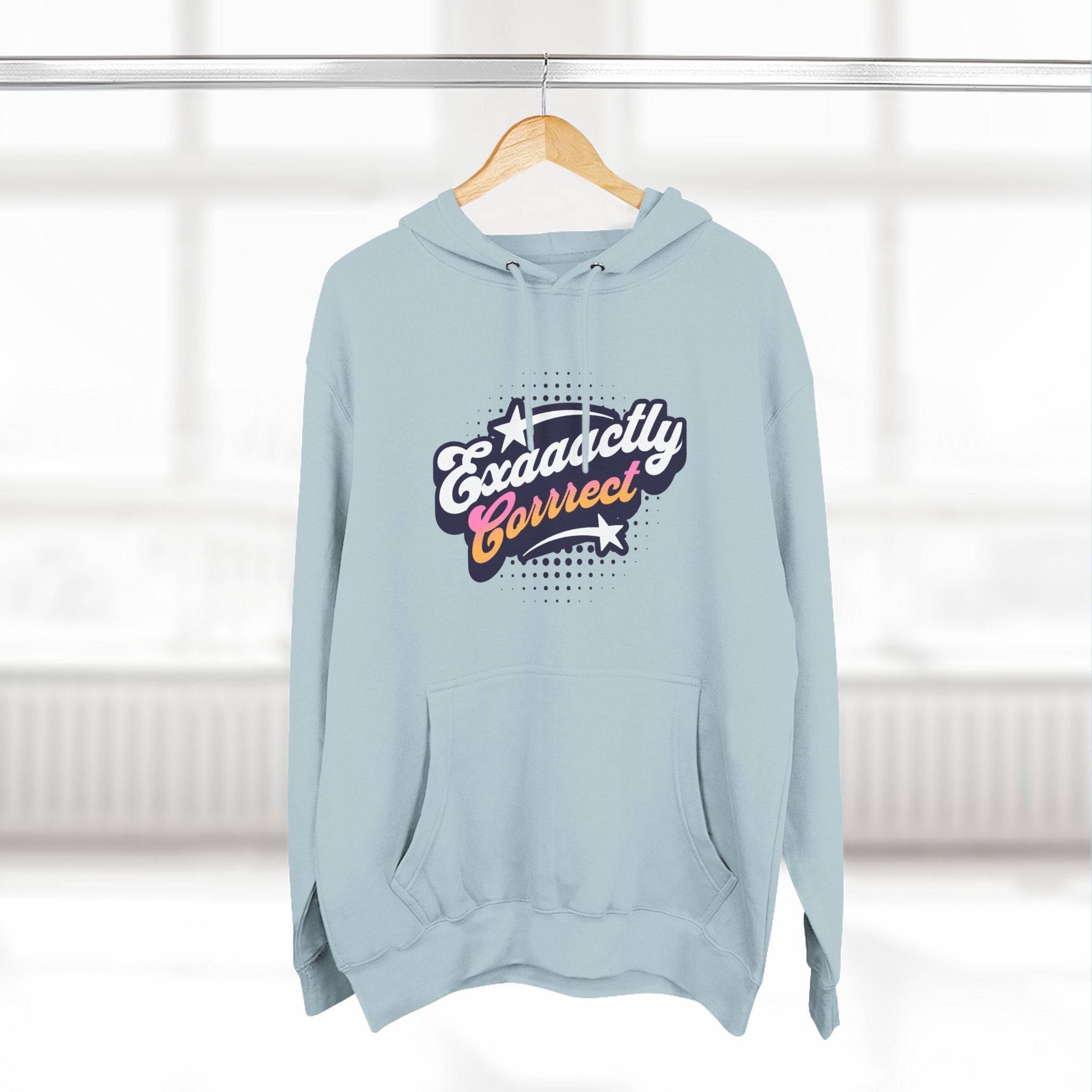 "Exaaactly Corrrect" - Fleece Hoodie