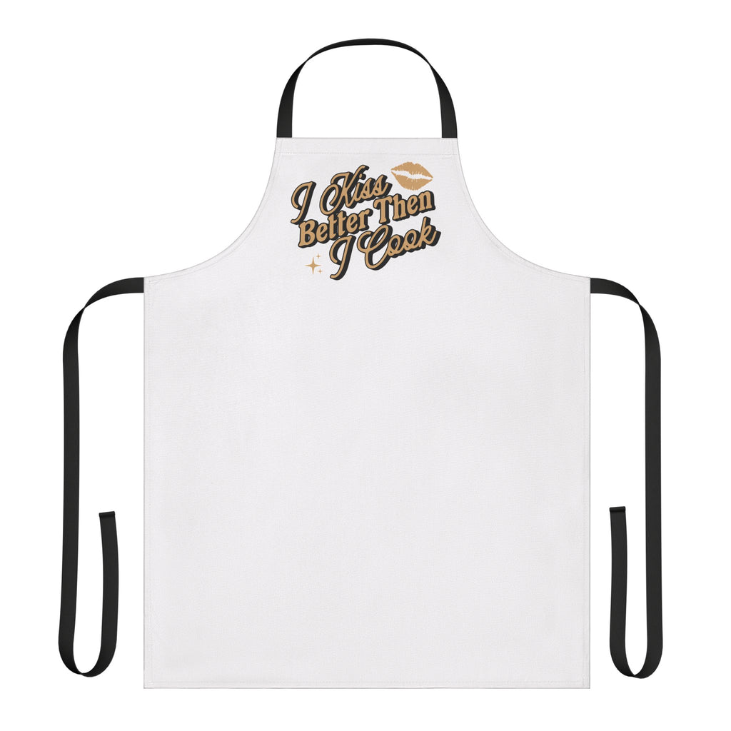 "I Kiss Better THEN I Cook" — Kitchen Apron